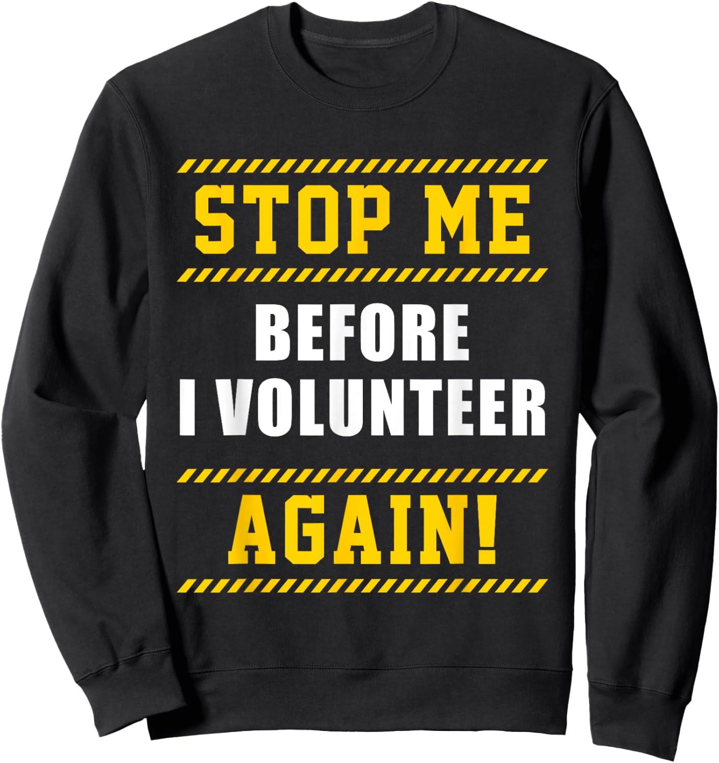 Keep Stop Volunteer Volunteer Gift Sweatshirt - Sweatshirt | Black