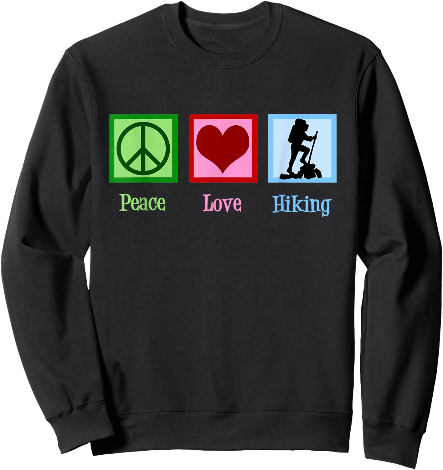 Peace Love Hiking Cute Hiker Sweatshirt - Sweatshirt | Black