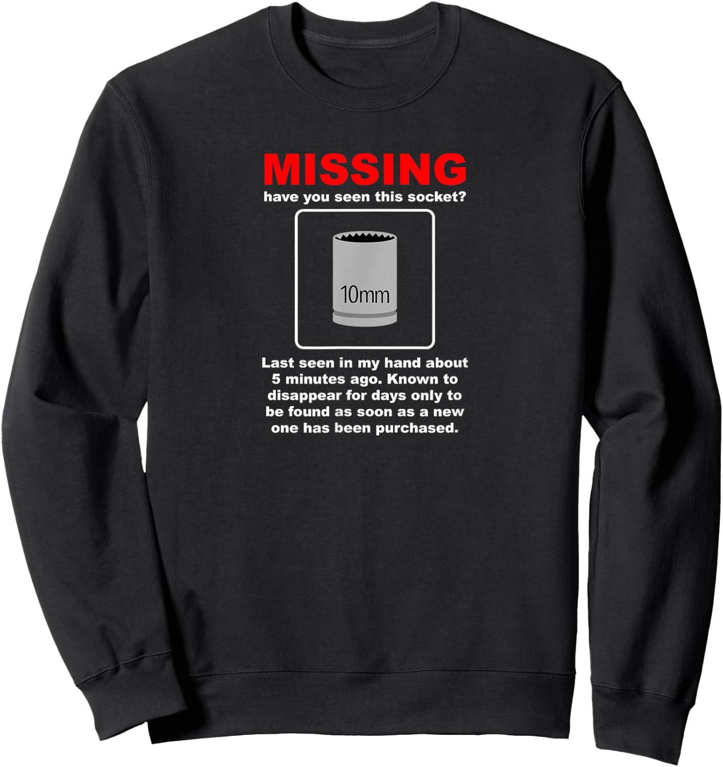 Missing 10mm Socket Funny Mechanic Car Guy Hot Rod Gag Gift Sweatshirt - Sweatshirt | Black