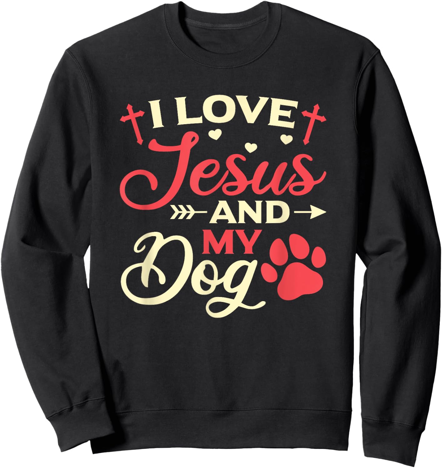 I Love Jesus And My Dog Religious Dog Owner Men Women Sweatshirt - Sweatshirt | Black