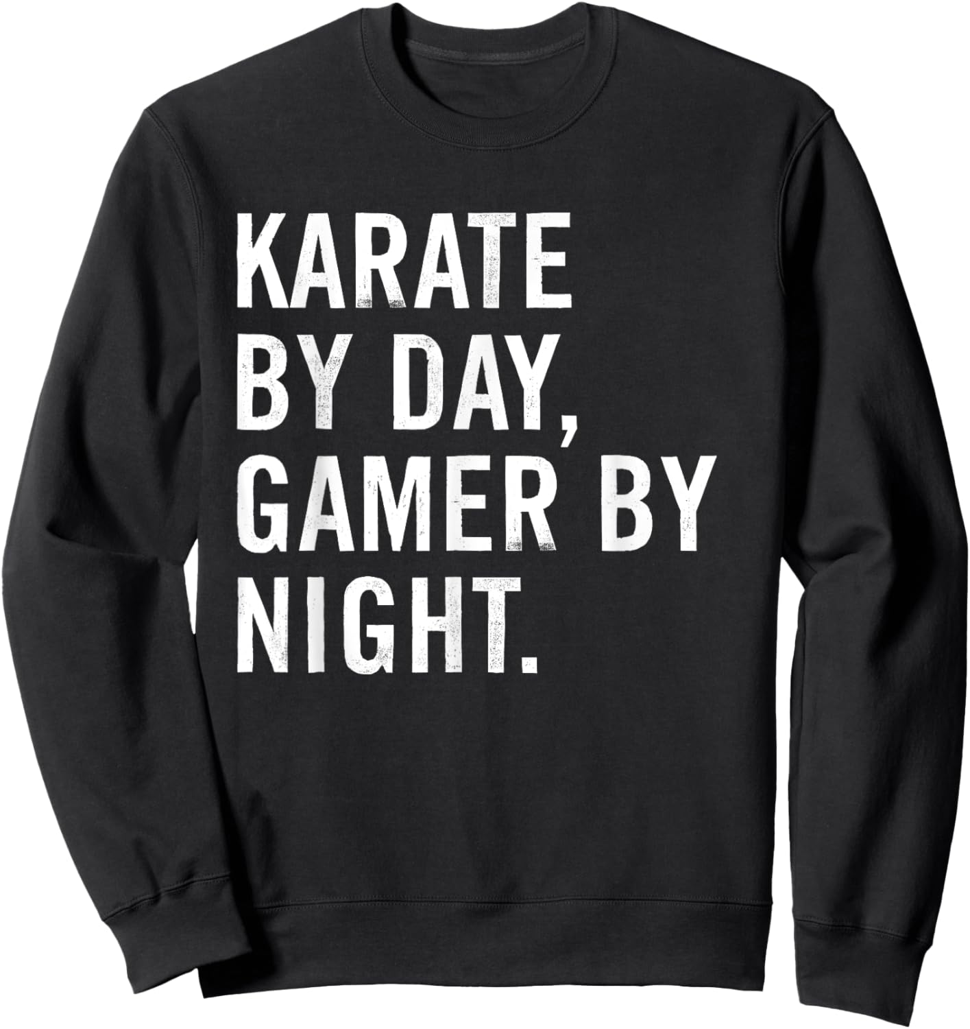 Karate By Day Gamer By Night Sweatshirt - Sweatshirt | Black
