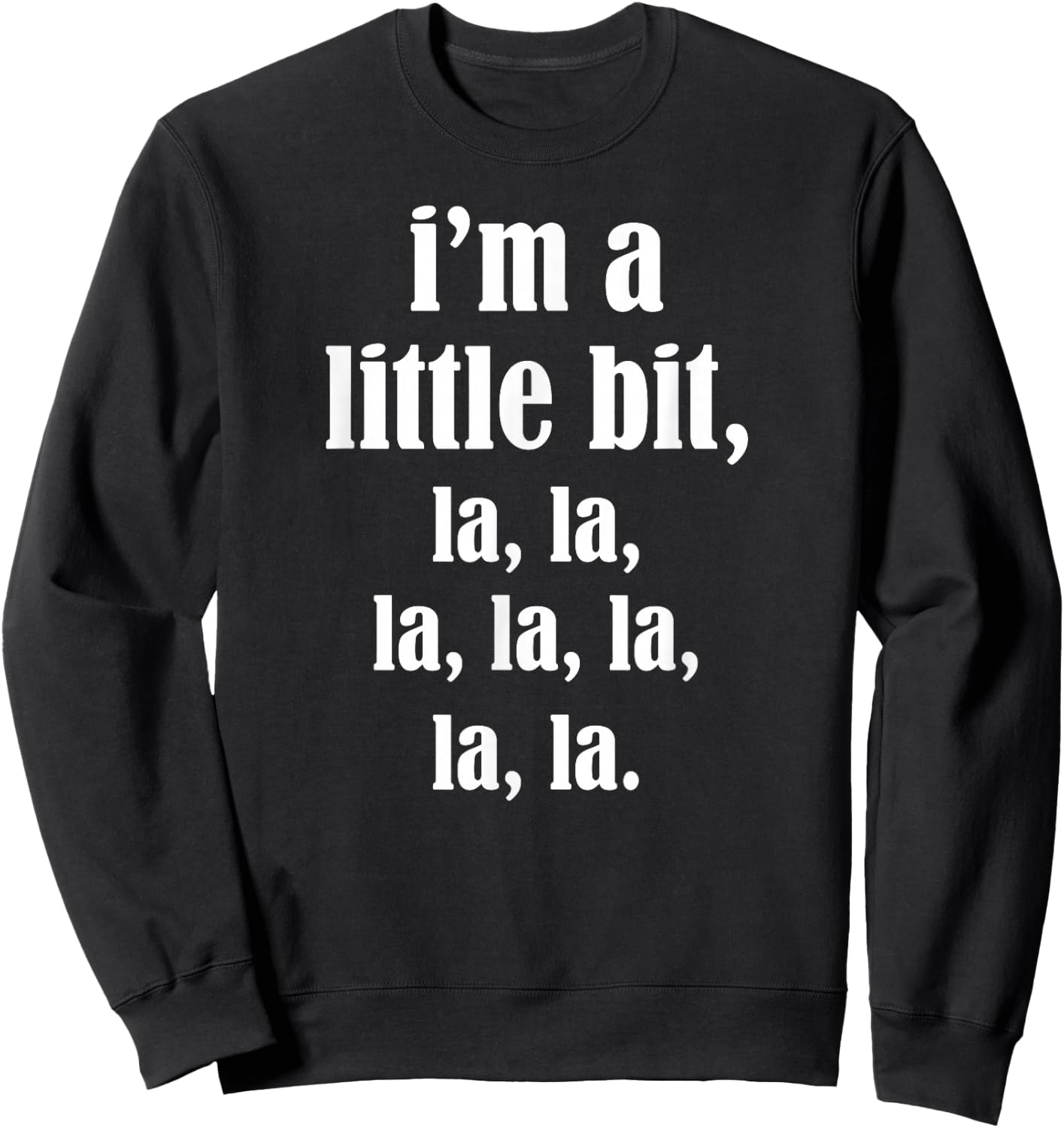 Ich bin ein bisschen, La, La Sweatshirt - Sweatshirt | Black