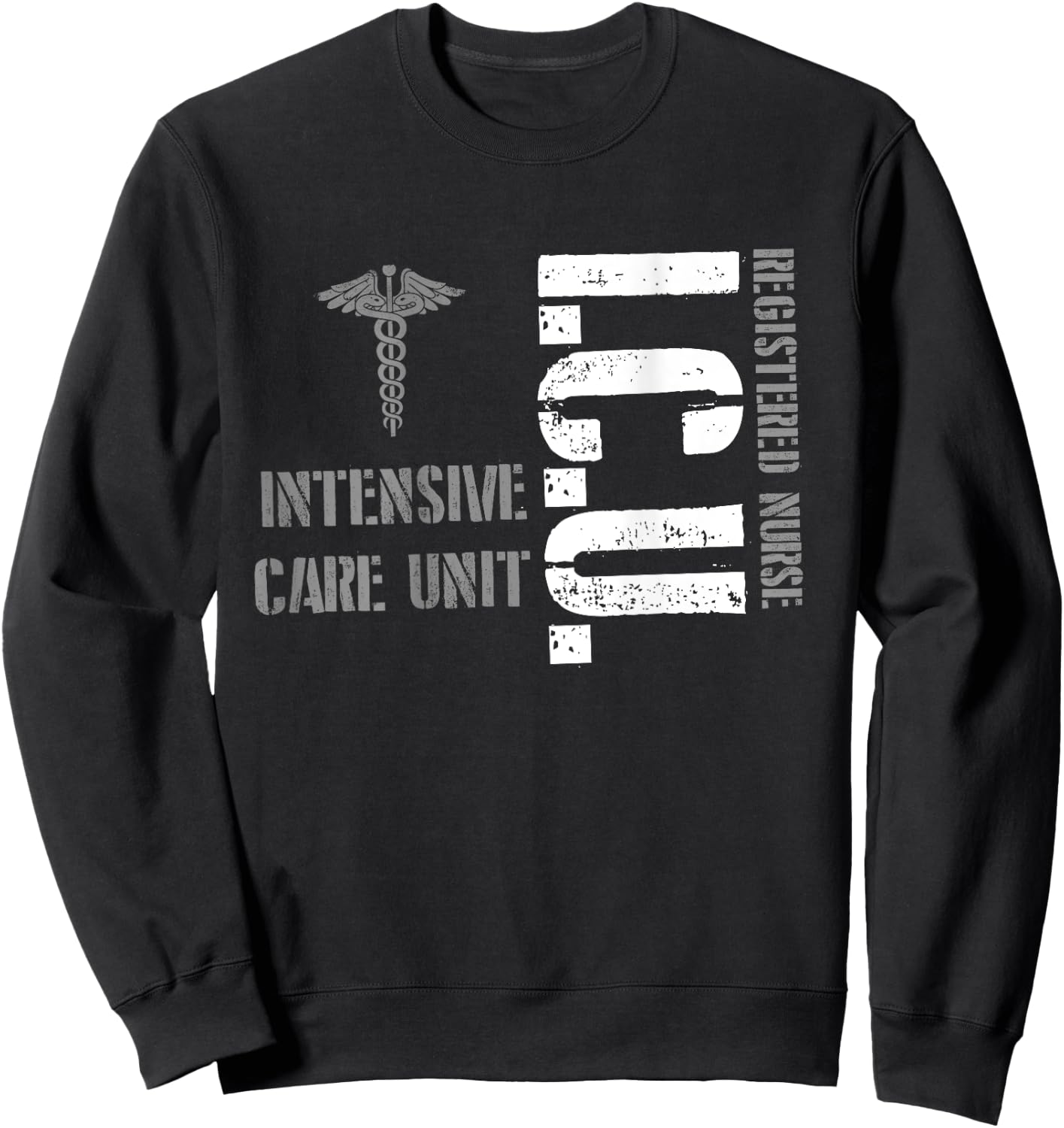 ICU Registered Nurse Intensive Care Unit RN Staff Sweatshirt - Sweatshirt | Black