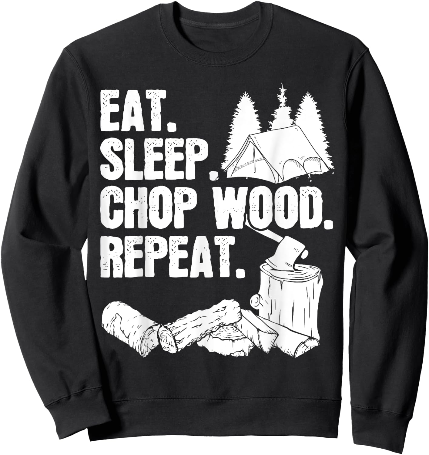 Woodworking Lumberjack Gift a Chopping Wood Sweatshirt - Sweatshirt | Black