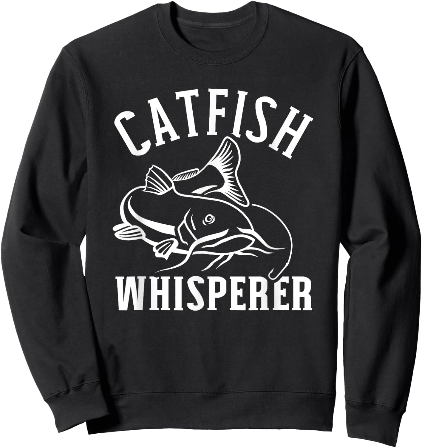 Catfish Whisperer Fishing Sweatshirt - Sweatshirt | Black