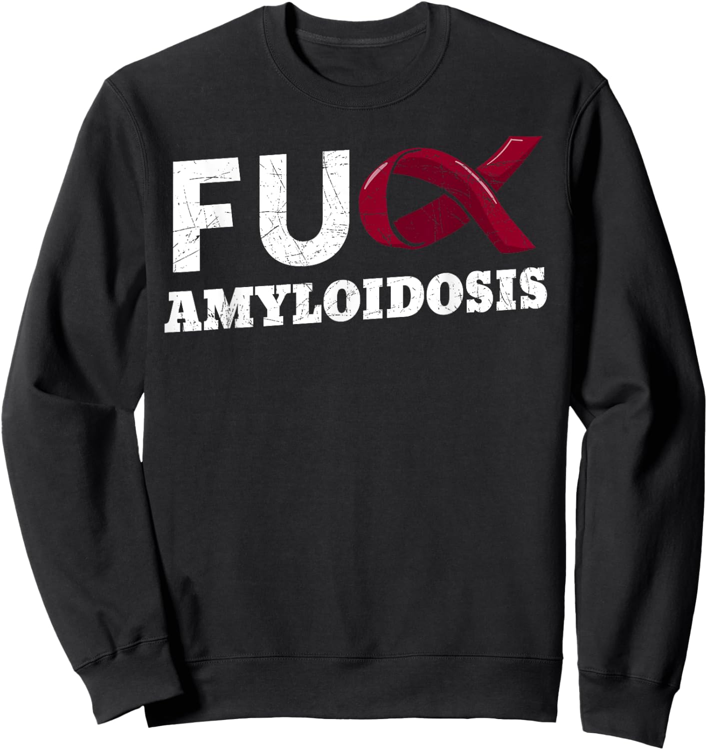 Fuck Amyloidosis ATTR AL AA Blood Disorder Patient Sweatshirt - Sweatshirt | Black