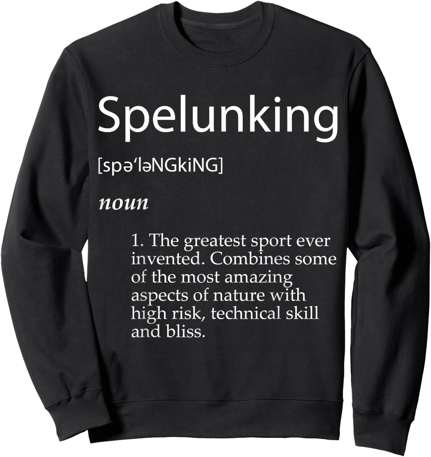 Spelunking Definition - Caving Exploration Gear For Spelunk Sweatshirt - Sweatshirt | Black
