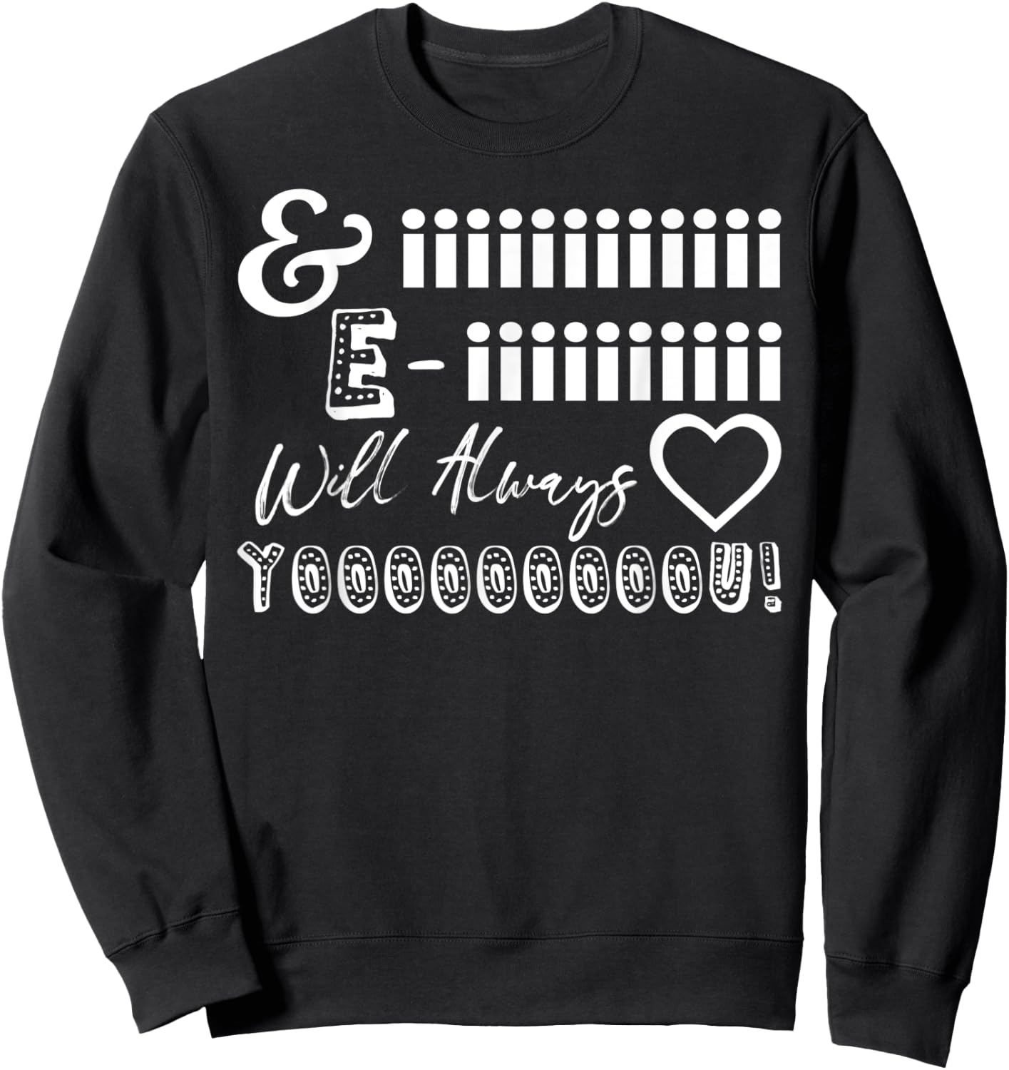 I Will Always Love You Funny Houston Song Lyric Sweatshirt - Sweatshirt | Black