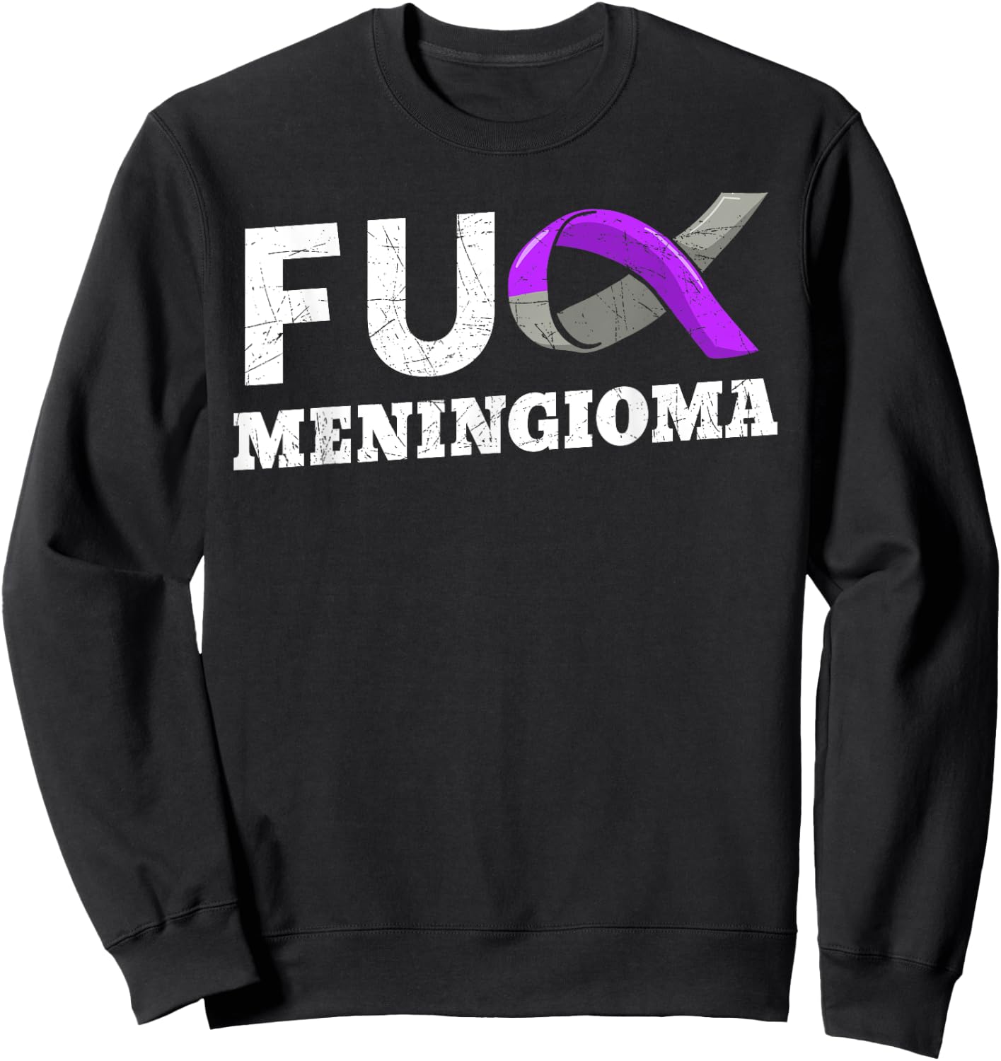 Fuck Meningioma Brain Tumor Meningeal Tumor Cancer Patients Sweatshirt - Sweatshirt | Black