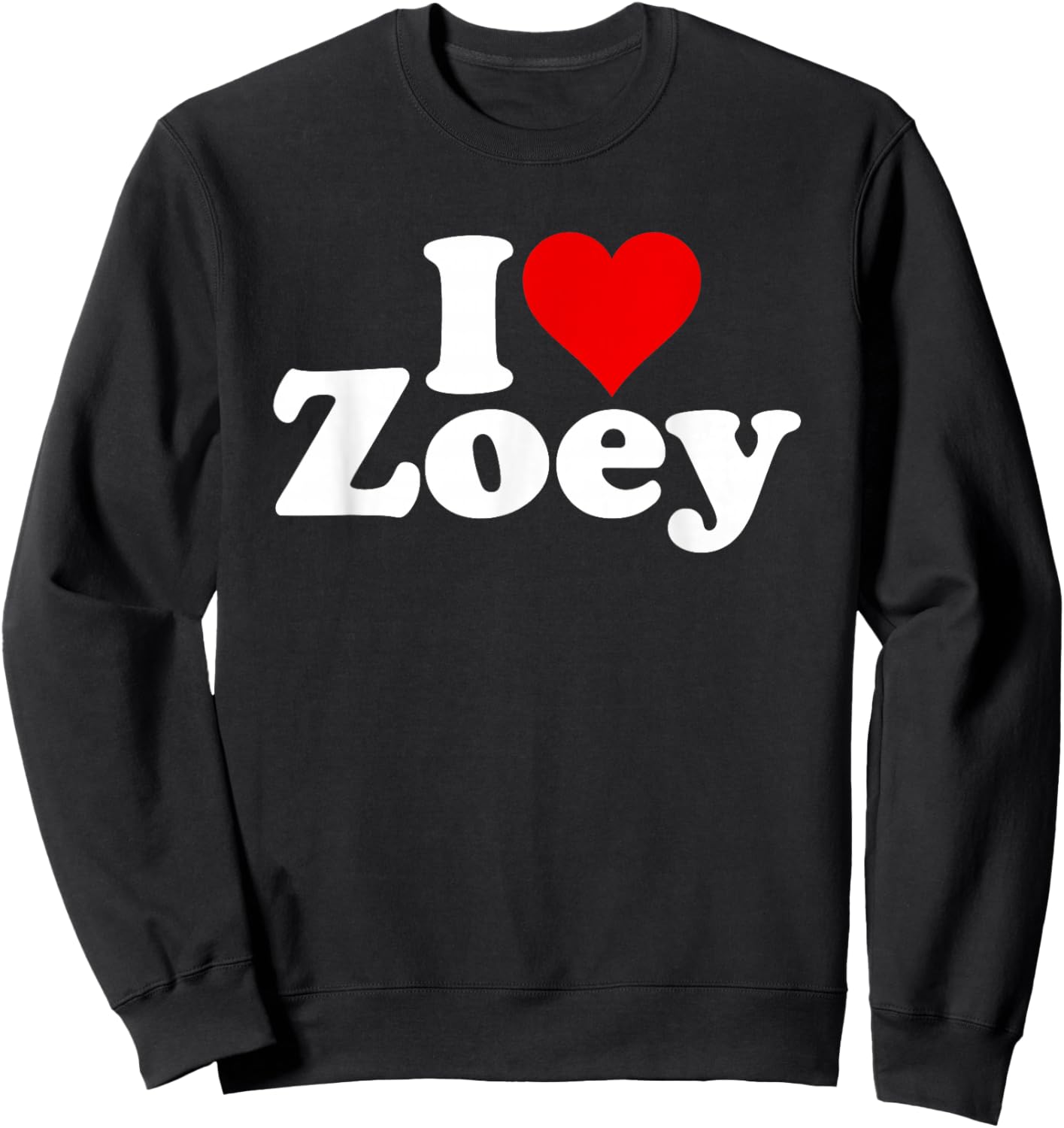 I Love Heart Zoey Zoe Sweatshirt - Sweatshirt | Black