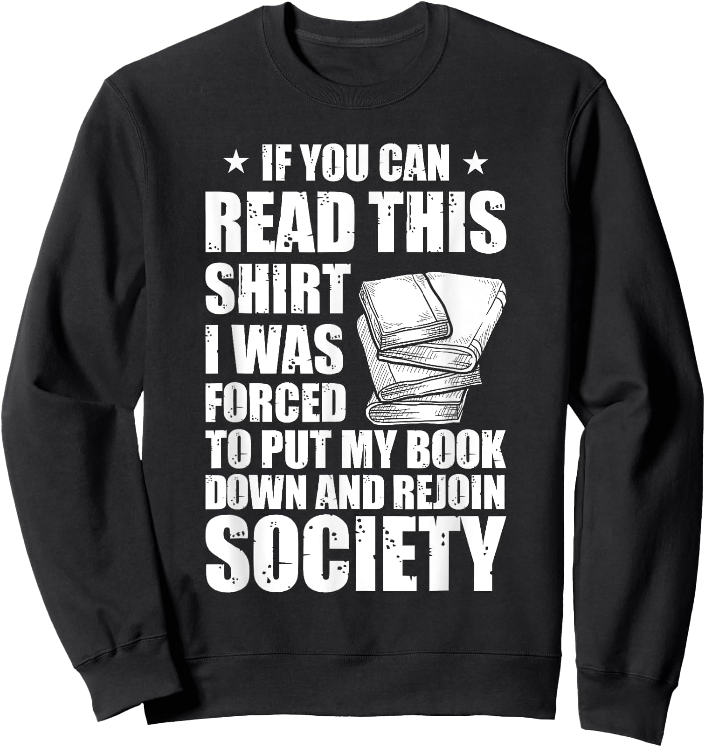 If You Can Read This I Was Forced To Put My Book Down Sweatshirt - Sweatshirt | Black
