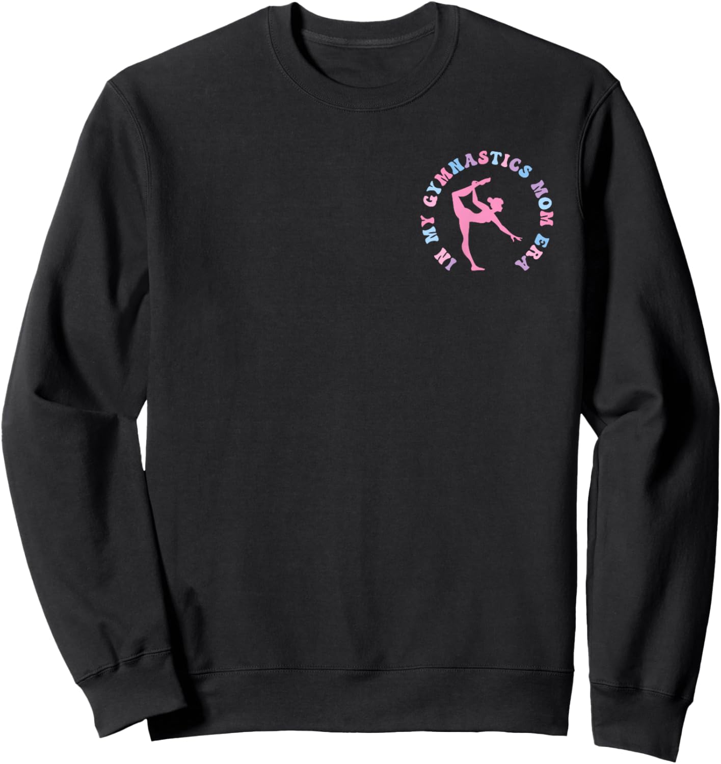 In My Gymnastics Mom Era Funny Pocket Print Mother's Day Sweatshirt - Sweatshirt | Black