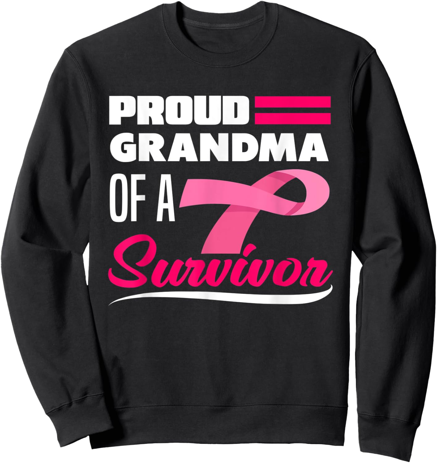 Proud Grandma Of A Survivor Granddaughter Breast Cancer Sweatshirt - Sweatshirt | Black