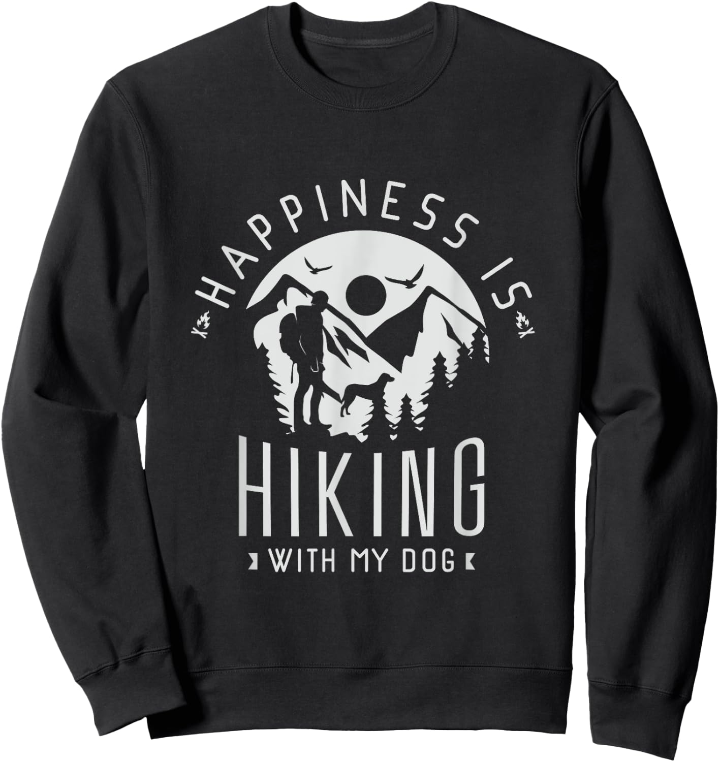 Happiness is hiking with my Dog Hike Climbing Dog Lover Men Women Sweatshirt - Sweatshirt | Black