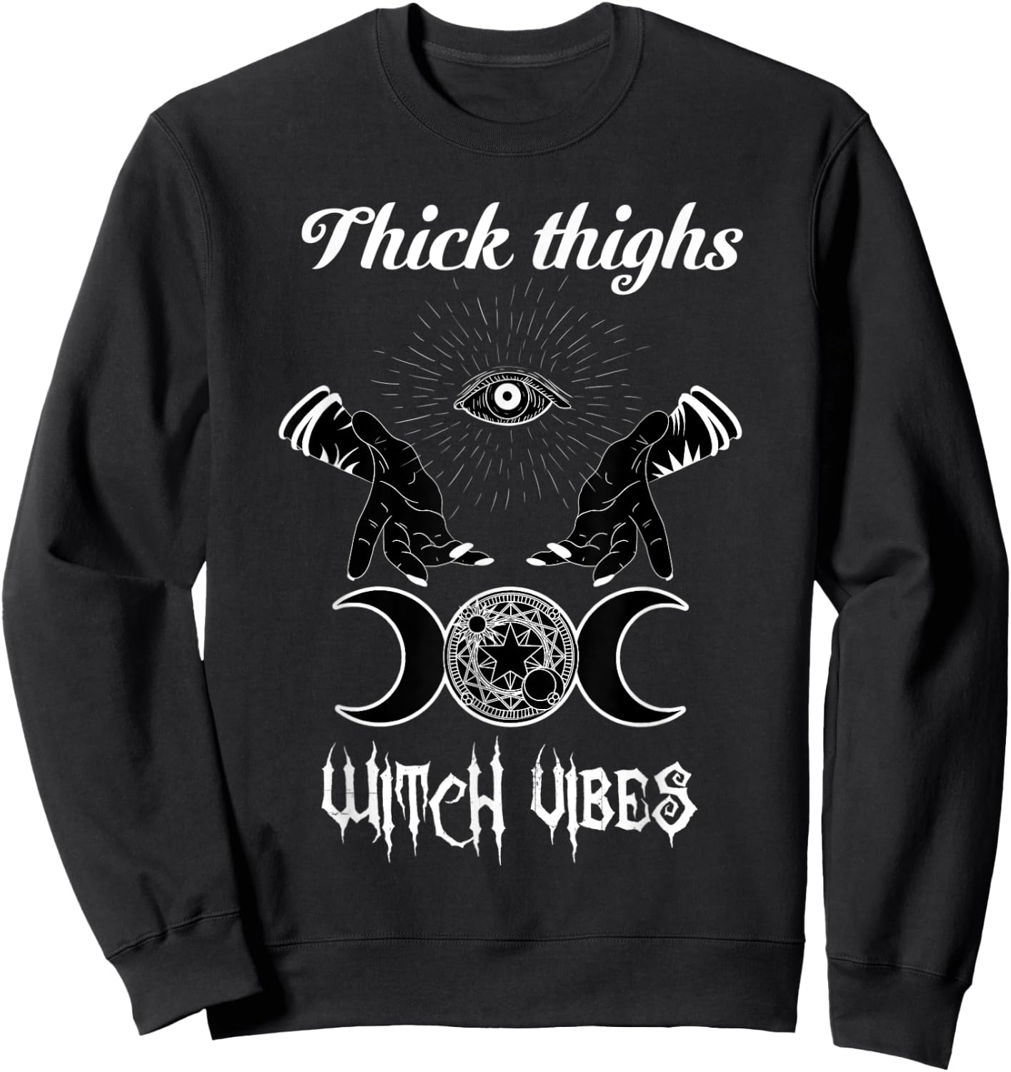 Funny Witches Thick Thighs Witch Vibes, Halloween Costume Sweatshirt - Sweatshirt | Black