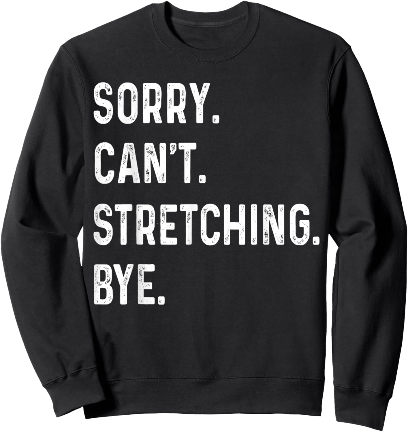 Sorry Can't Stretching Bye Women Lover, Stretching Sweatshirt - Sweatshirt | Black
