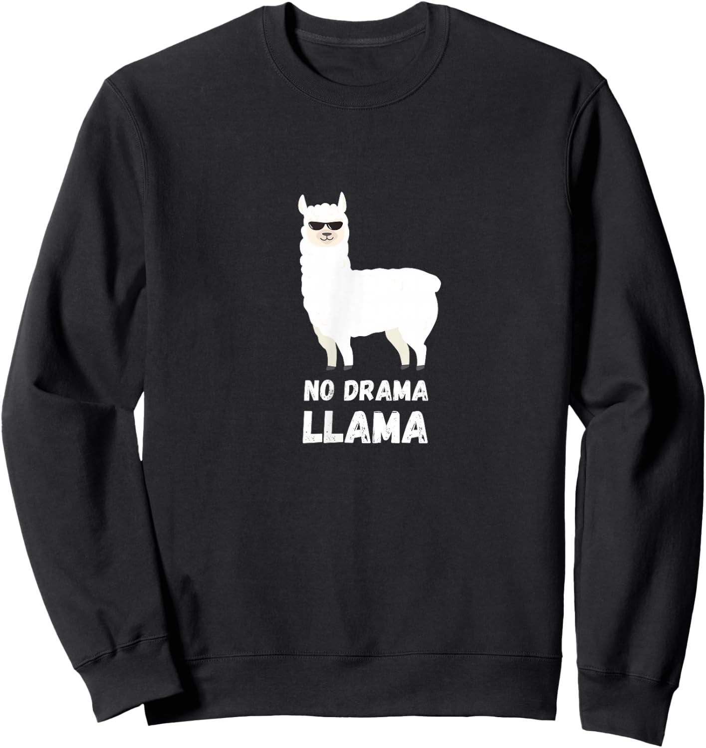 No Drama Llama Funny Llama Sweatshirt - Sweatshirt | Black