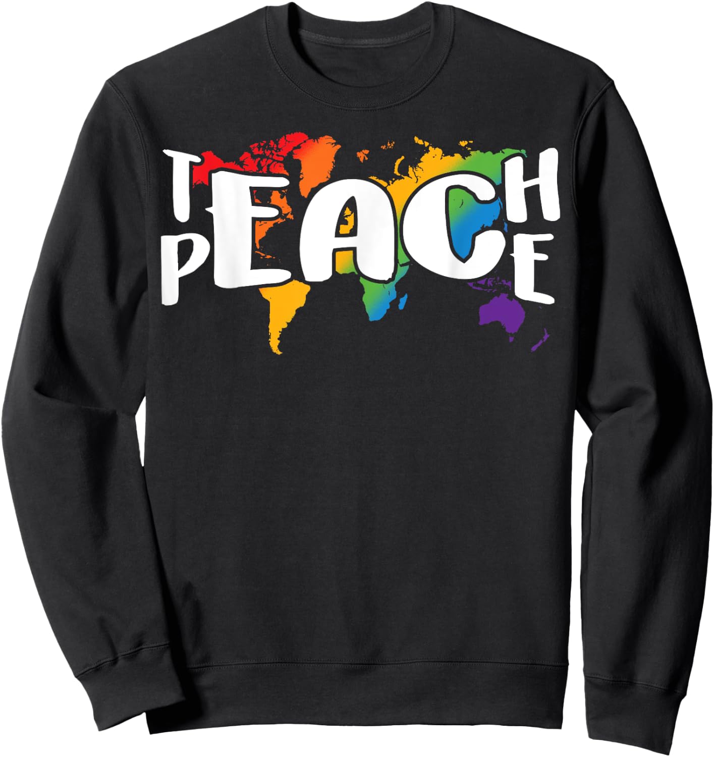 Teach Peace for Teachers and Educators Sweatshirt - Sweatshirt | Black