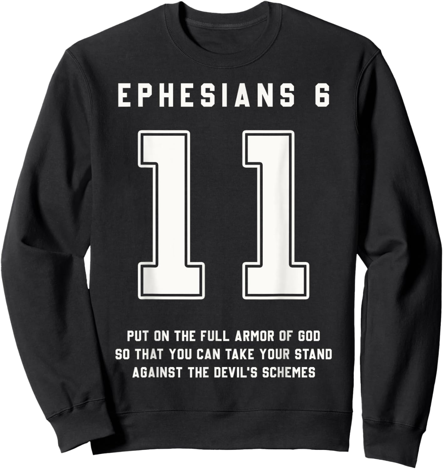 Ephesians 6:11 Armor Of God Bible Verse Sports Christian Sweatshirt - Sweatshirt | Black