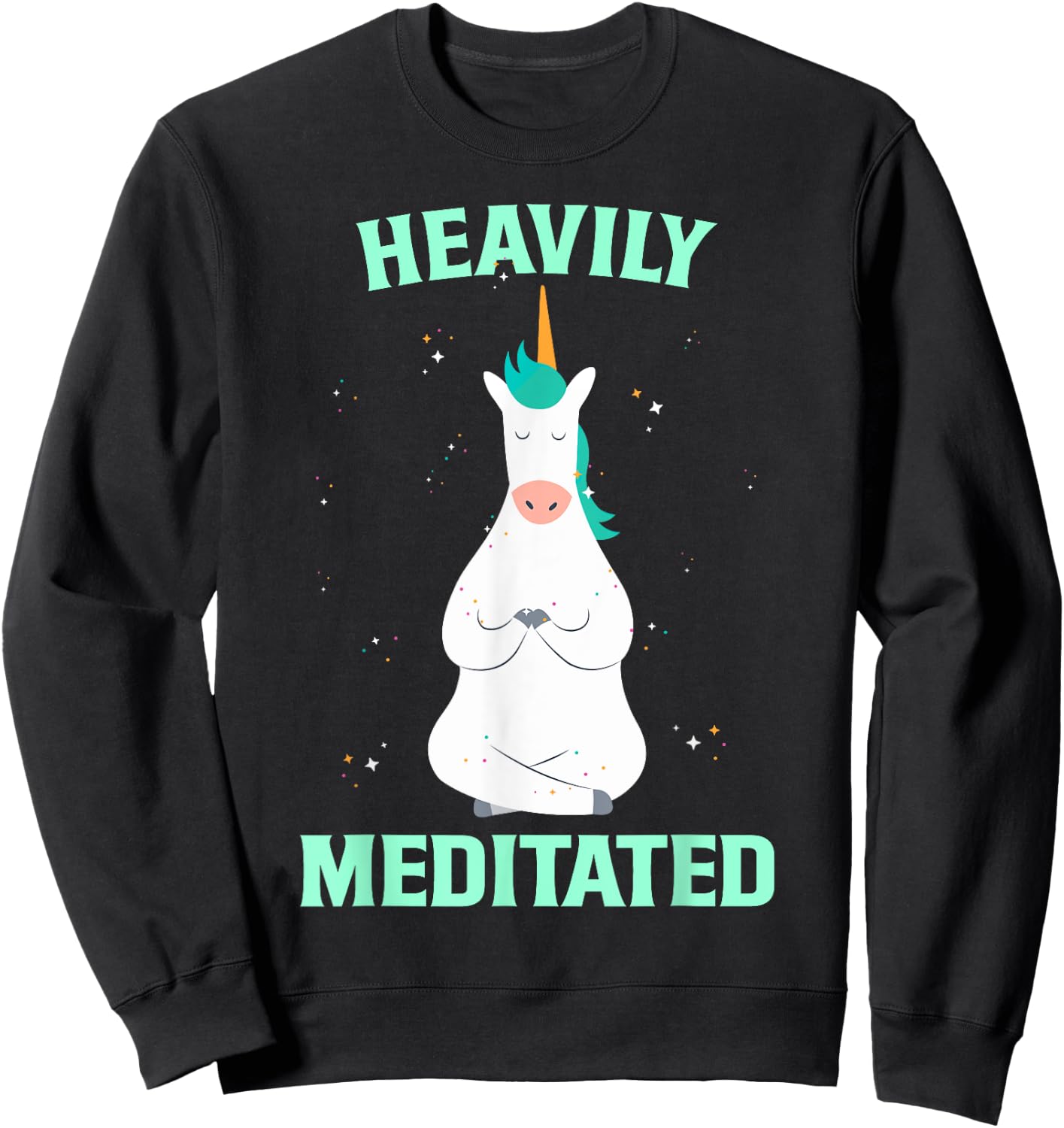 Unicorn Heavily Meditated Funny Yoga Meditation Sweatshirt - Sweatshirt | Black