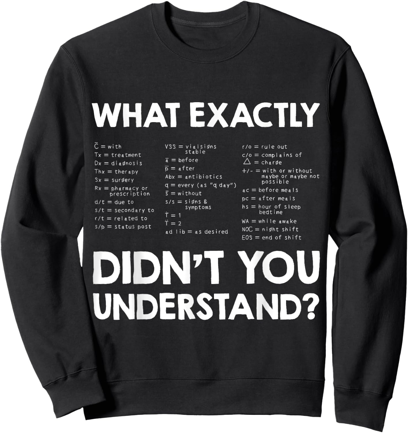 Nurse Nursing Medicine Doctor RN Medical Abbreviations Sweatshirt - Sweatshirt | Black