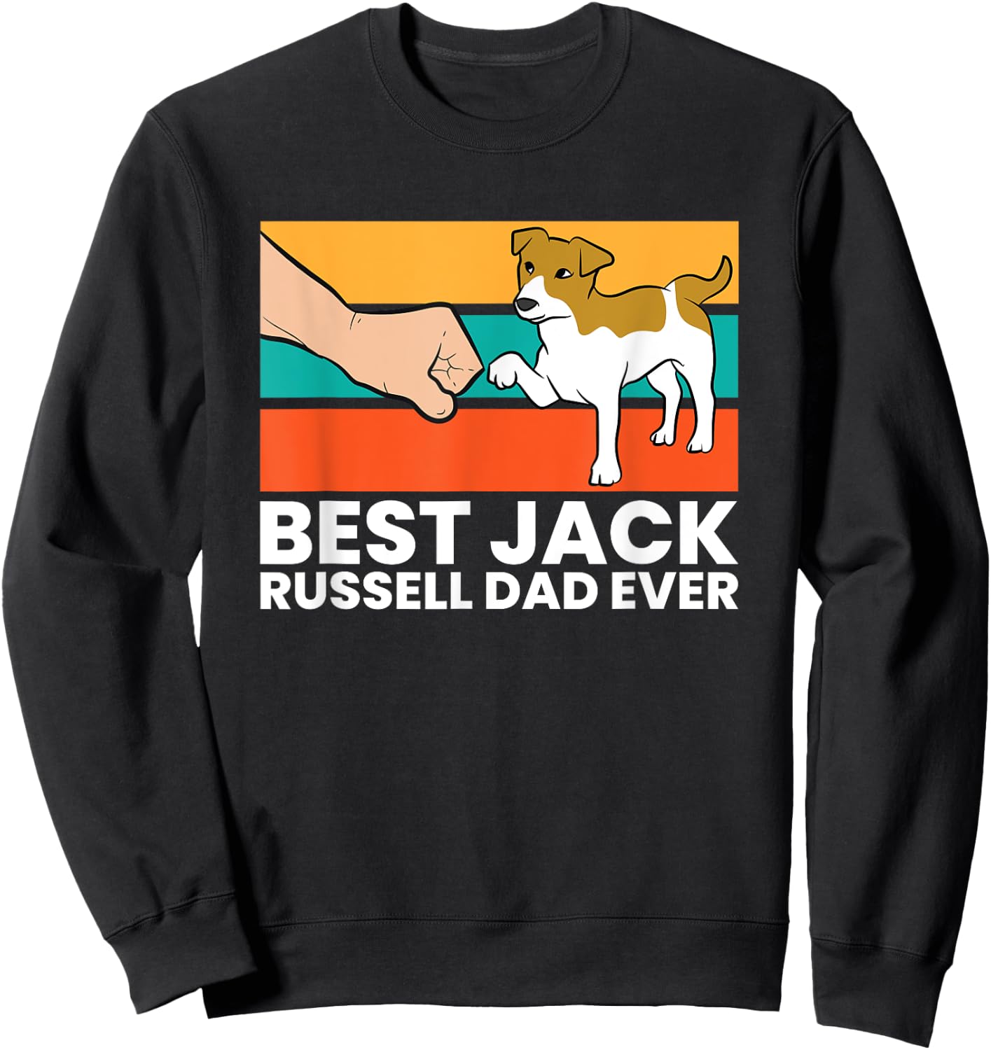Best Jack Russel Dad Ever Pet Jack Russell Sweatshirt - Sweatshirt | Black