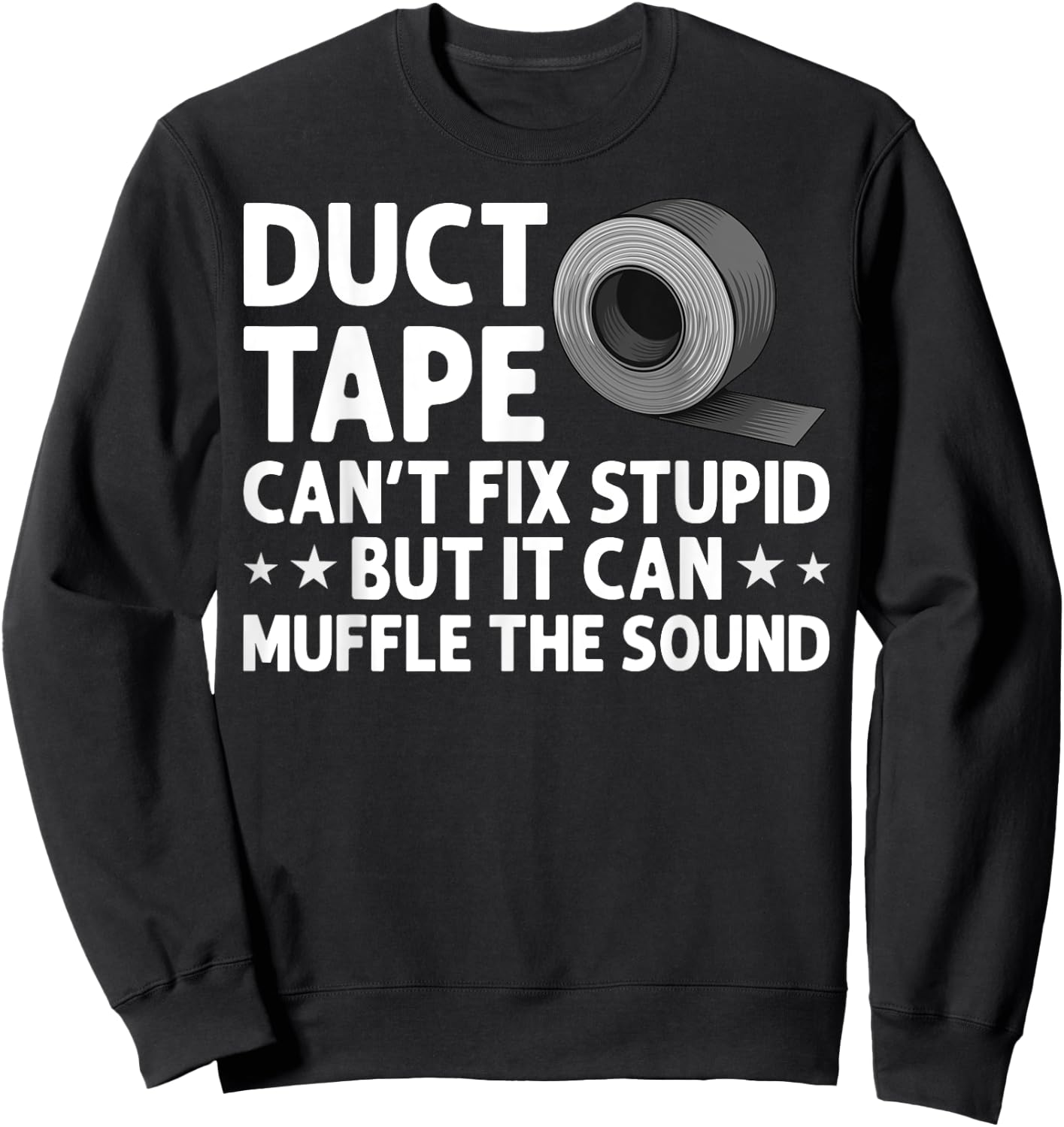 Funny Duct Tape Gift Women Duct Tape Lover Handyman Sweatshirt - Sweatshirt | Black