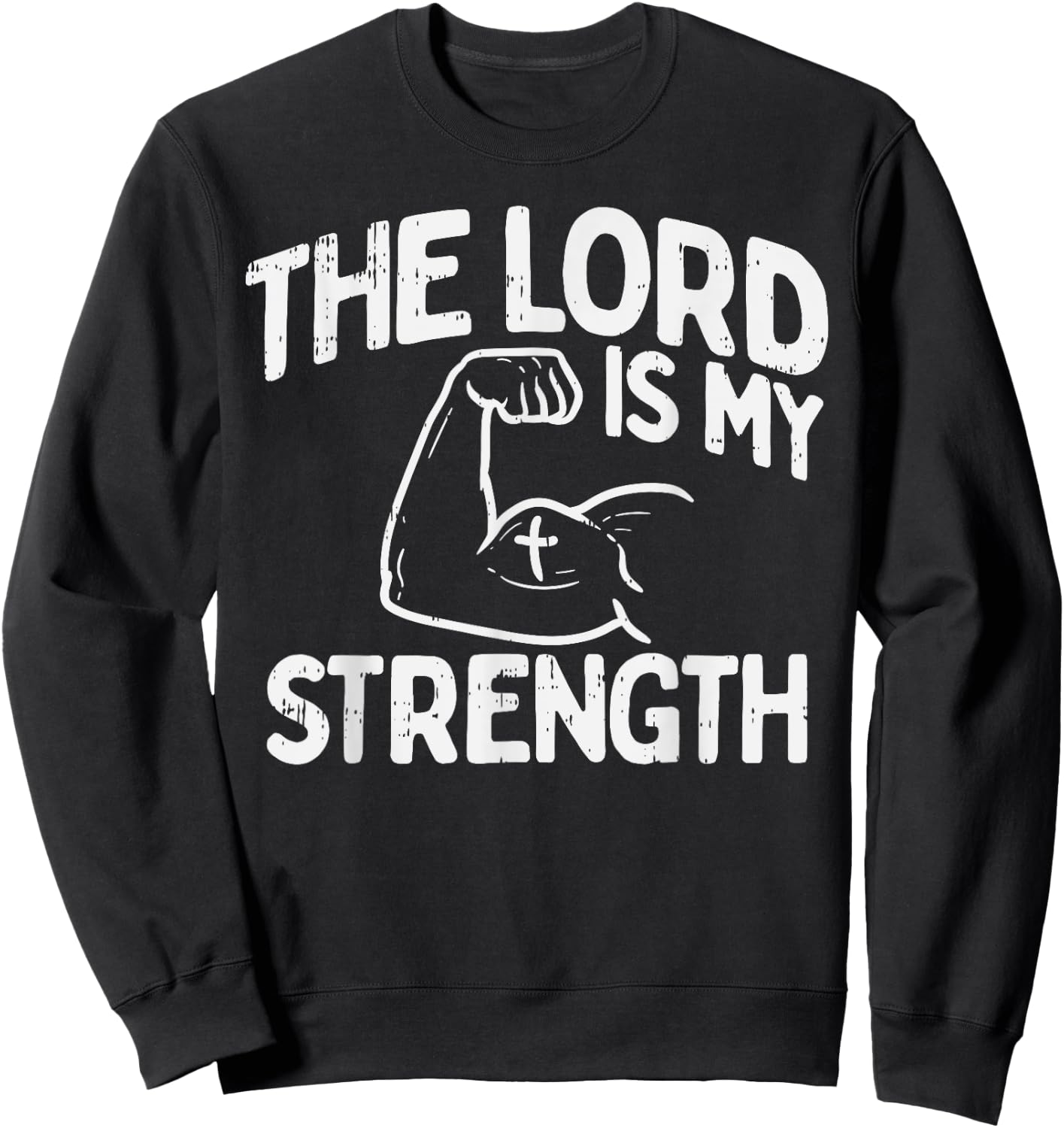 Lord My Strength Bible Workout Gym God Jesus Catholic Gift Sweatshirt - Sweatshirt | Black
