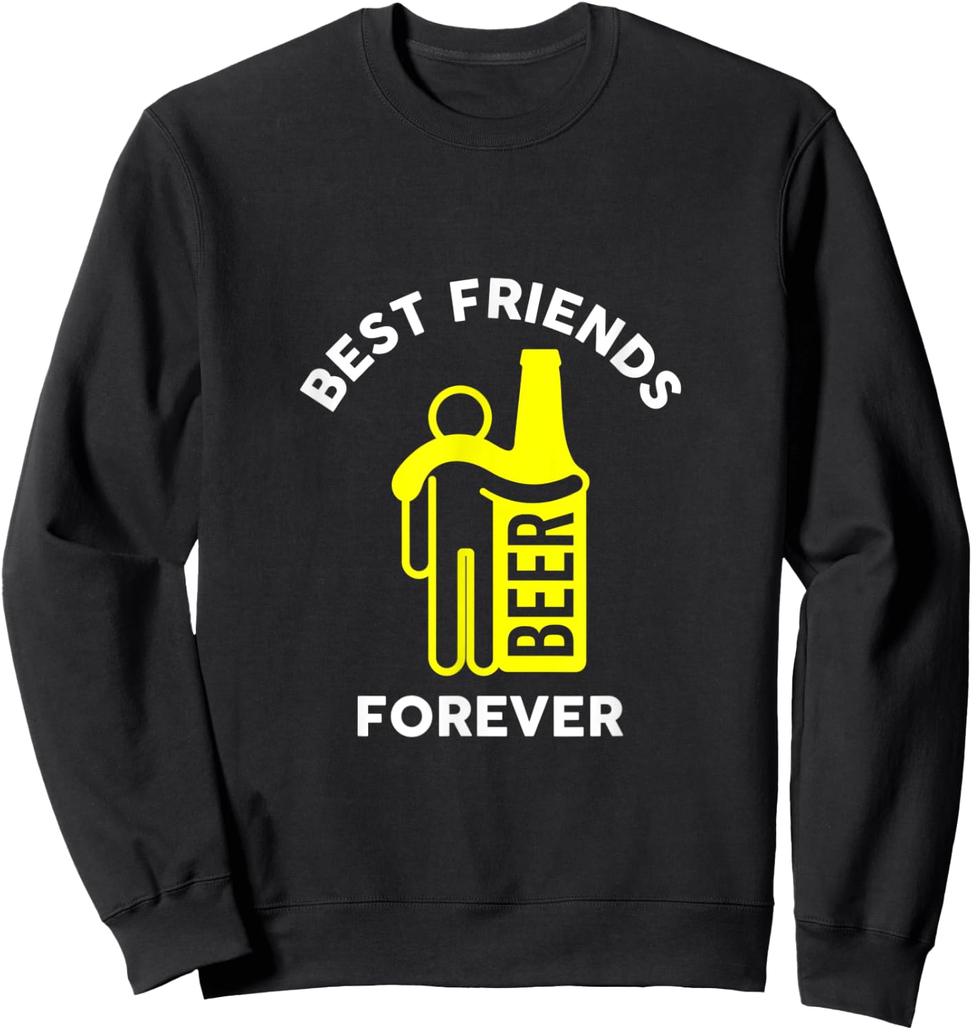 Awesome Beer Lover Best Friends Forever Sweatshirt - Sweatshirt | Black