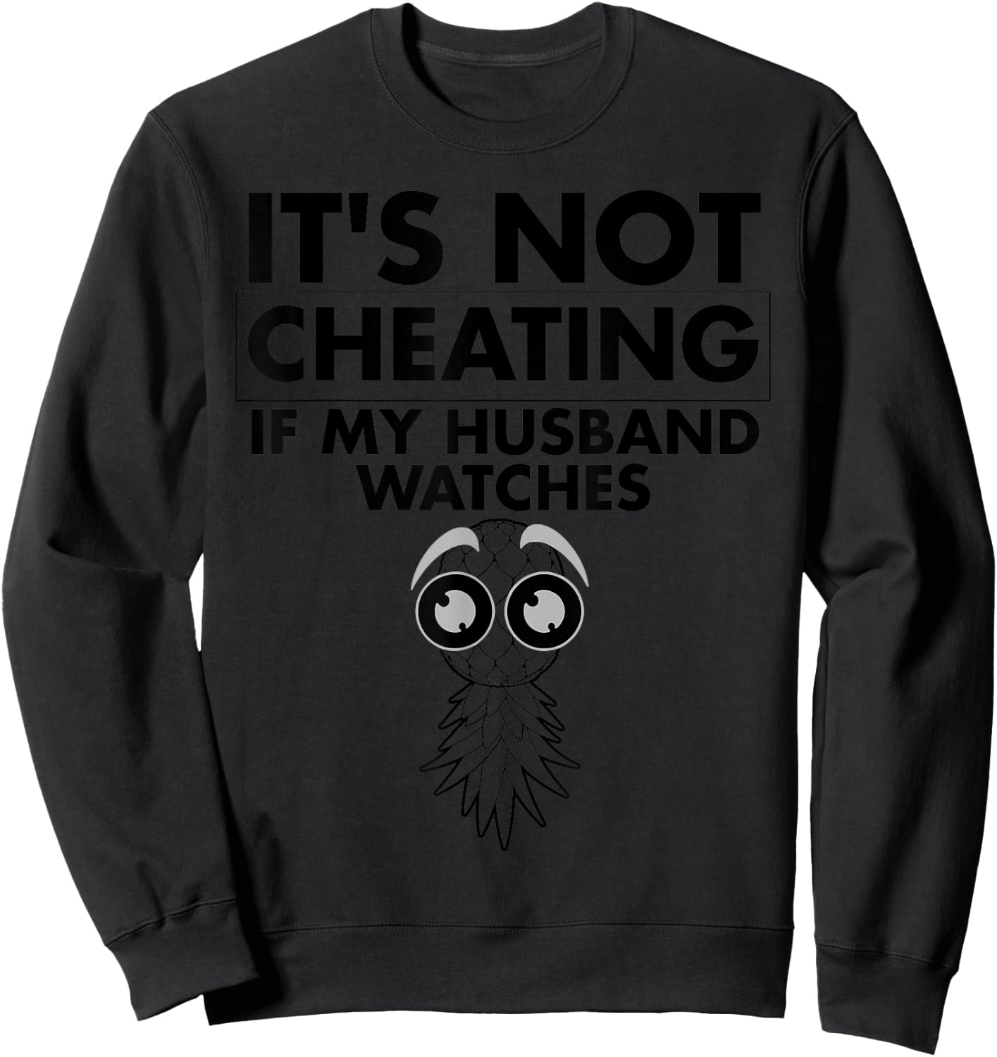 Funny It's Not Cheating If My Husband Watches Gift Women Sweatshirt - Sweatshirt | Black