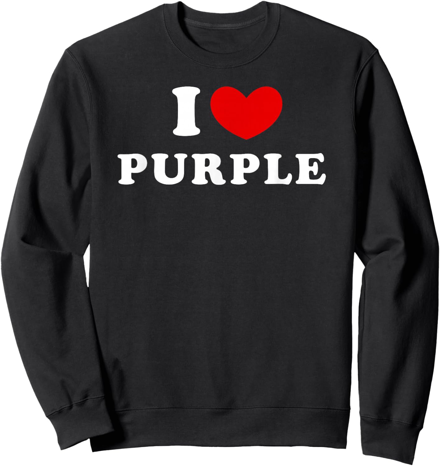 I Love Purple, I Heart Purple Sweatshirt - Sweatshirt | Black