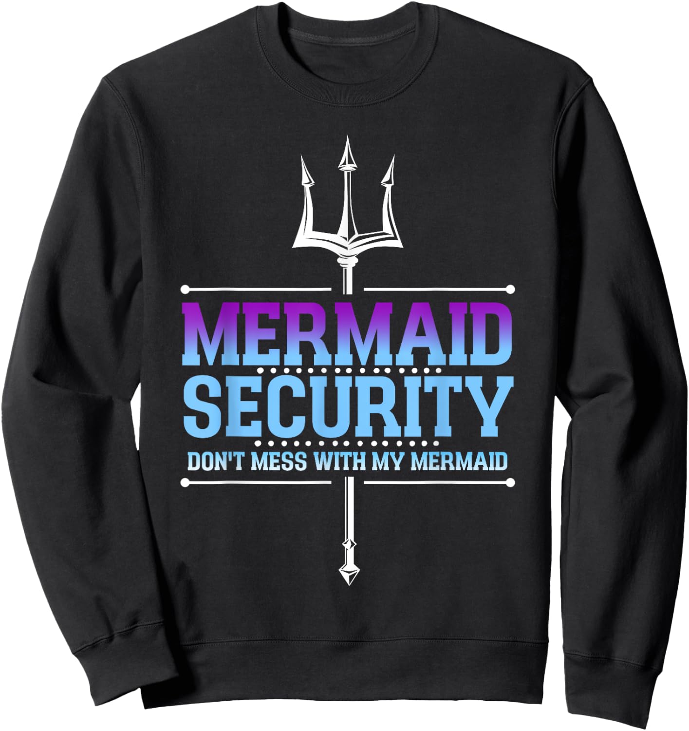 Mermaid Security Merman Merdad Mermaid Squad Fathers Day Dad Sweatshirt - Sweatshirt | Black