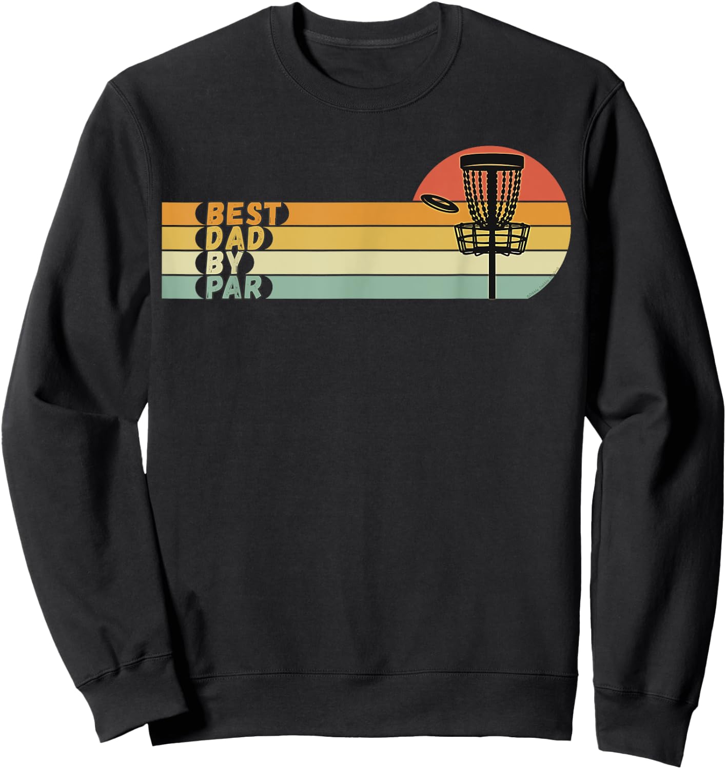 Disc Golf - Best Dad By Par - Father's Day Disc Golf Sweatshirt - Sweatshirt | Black
