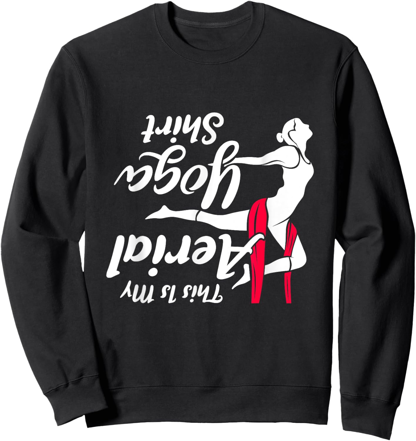 This Is My Aerial Yoga Dance Shirt Aerial Silks Dancer Sweatshirt - Sweatshirt | Black