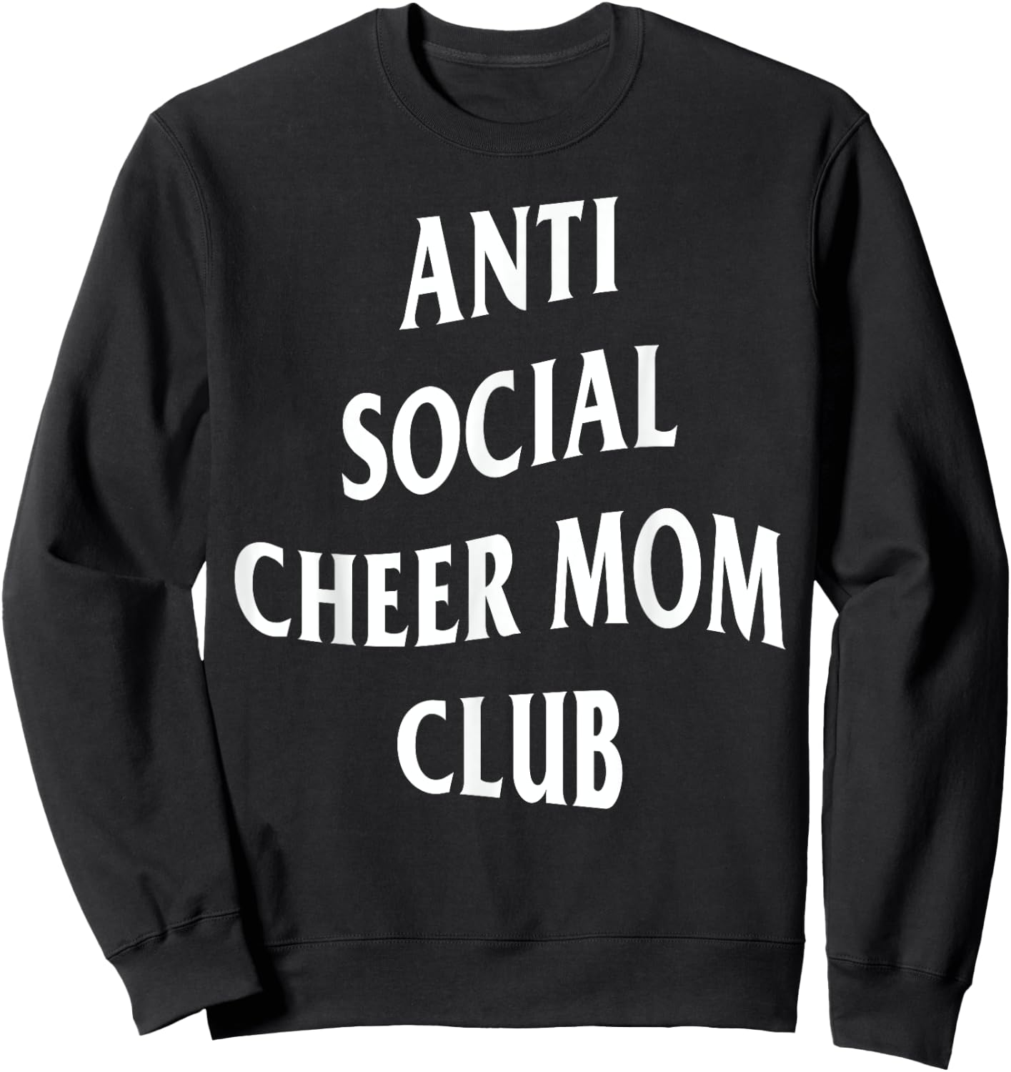 Anti Social Cheer Mom Club Moms Funny Women Sweatshirt - Sweatshirt | Black