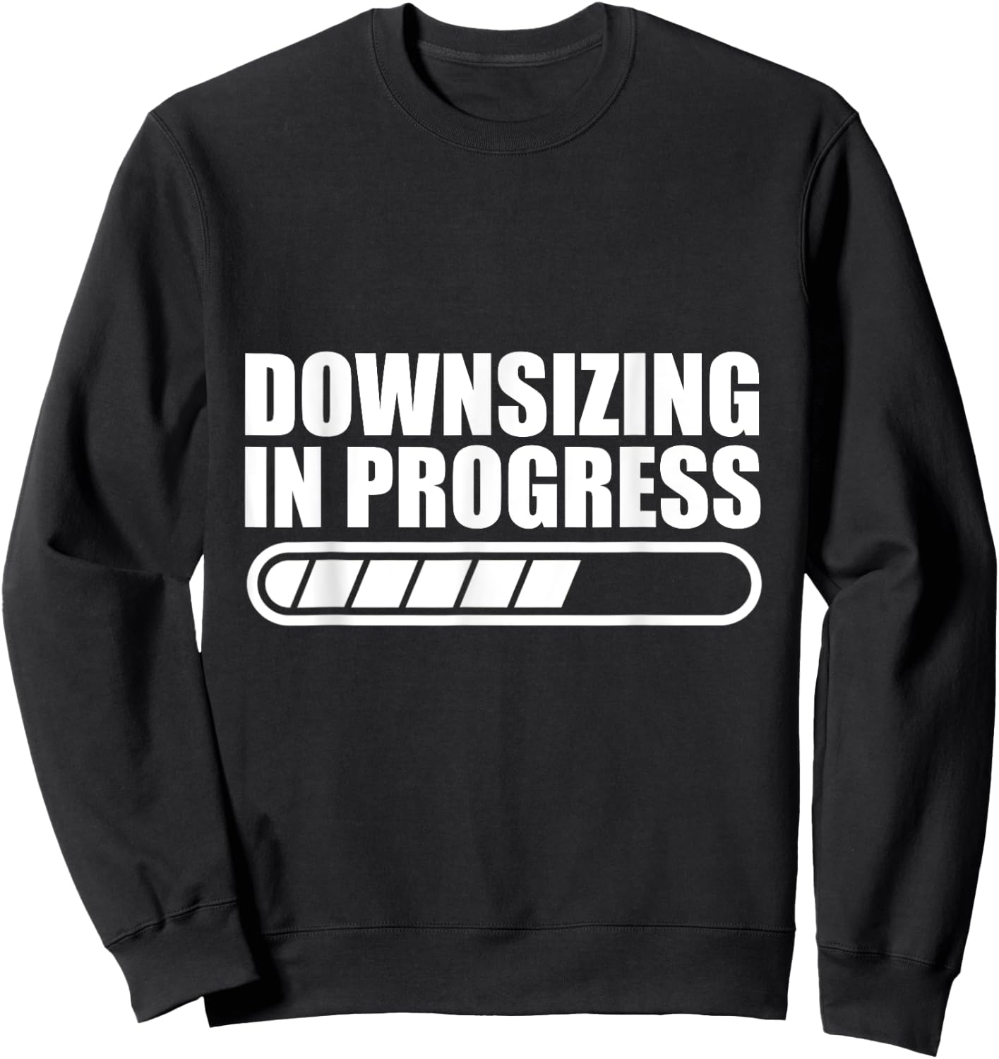 Downsizing In Progress Sweatshirt - Sweatshirt | Black