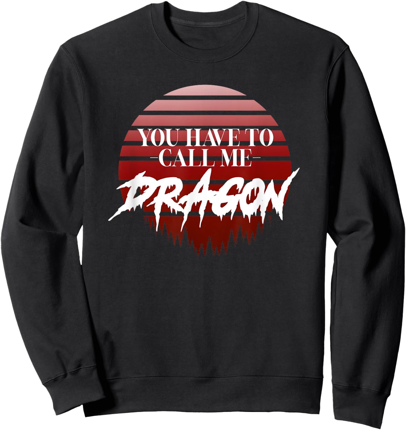 Retro, You have to call me Dragon Sweatshirt - Sweatshirt | Black