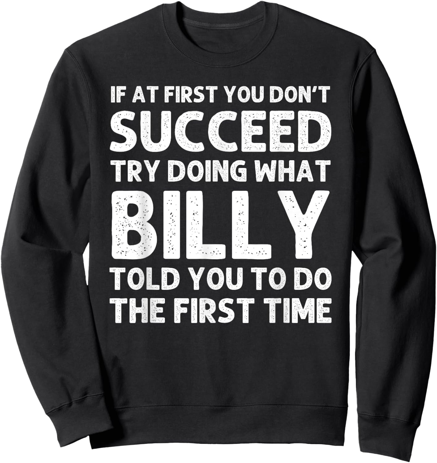 BILLY Gift Name Personalized Birthday Funny Christmas Joke Sweatshirt - Sweatshirt | Black