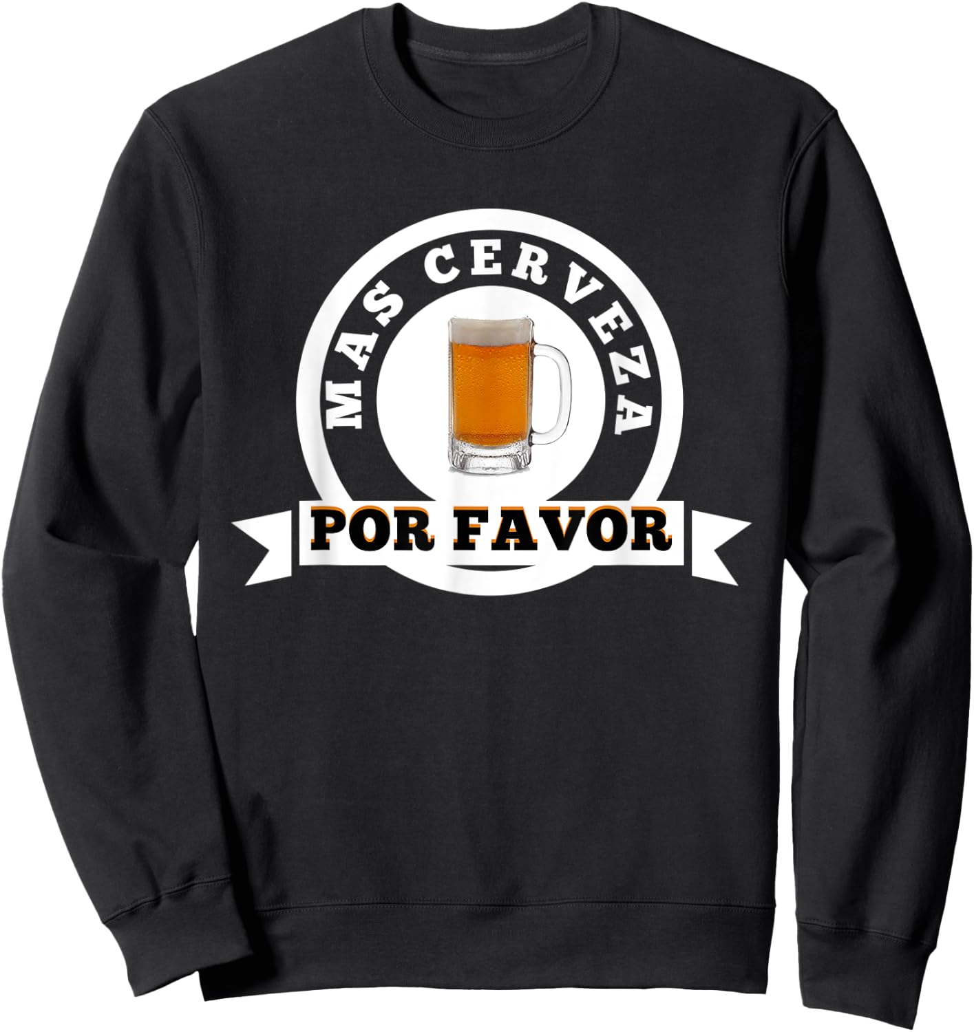 Mas Cerveza Por Favor Funny Spanish Beer Lover Sweatshirt - Sweatshirt | Black