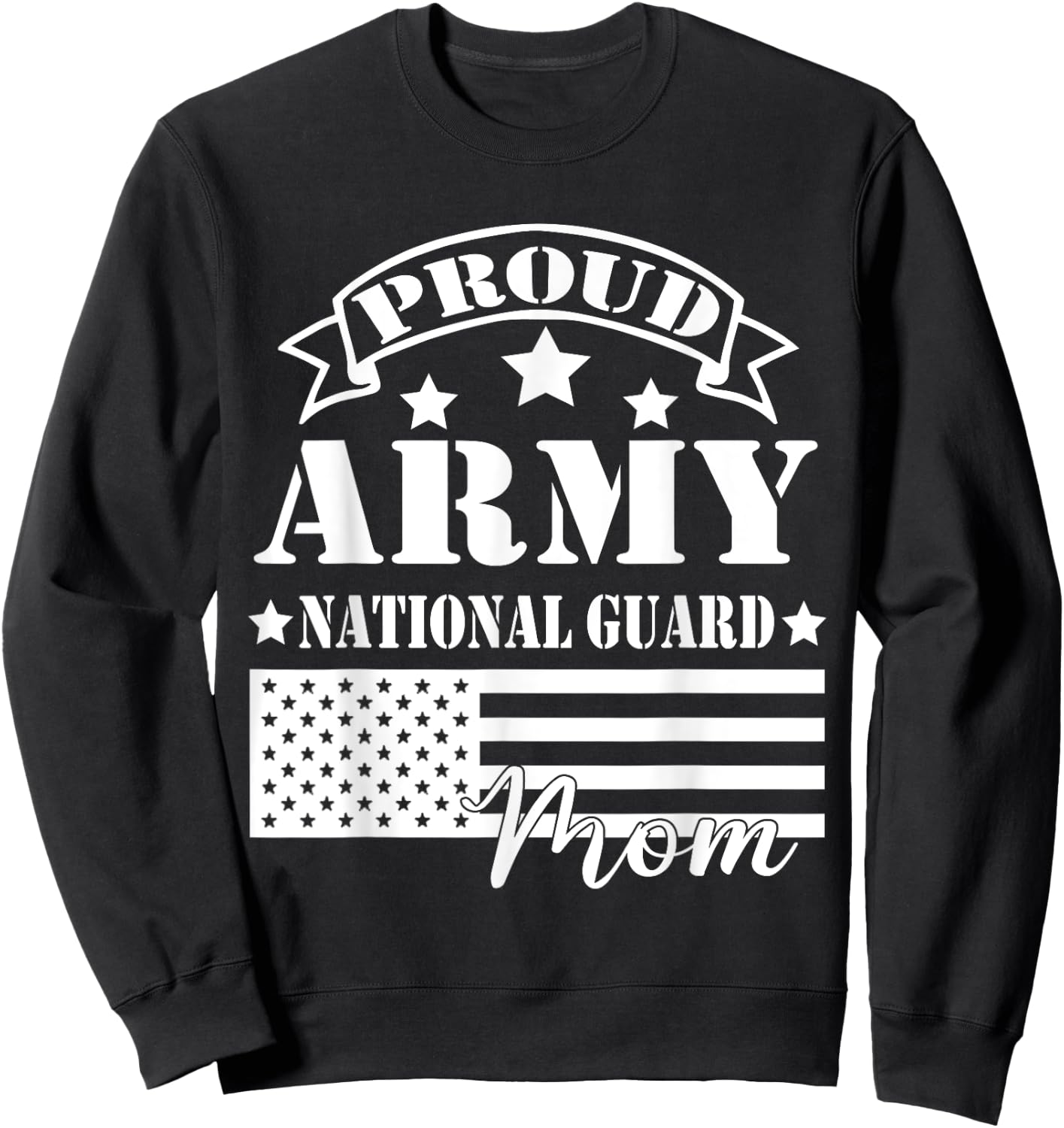 Proud Army National Guard Mom Funny Military Mom Sweatshirt - Sweatshirt | Black