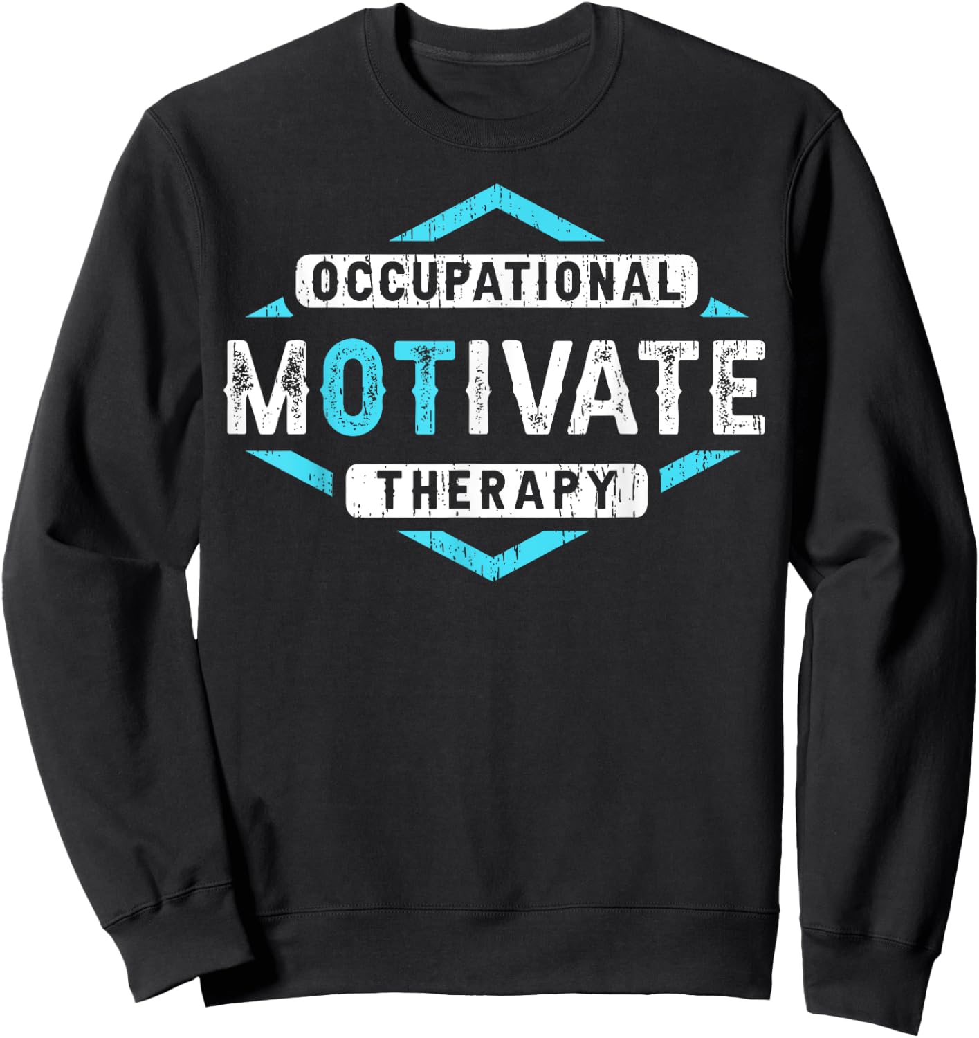Occupational Therapist Gifts Men Women Occupational Therapy Sweatshirt - Sweatshirt | Black
