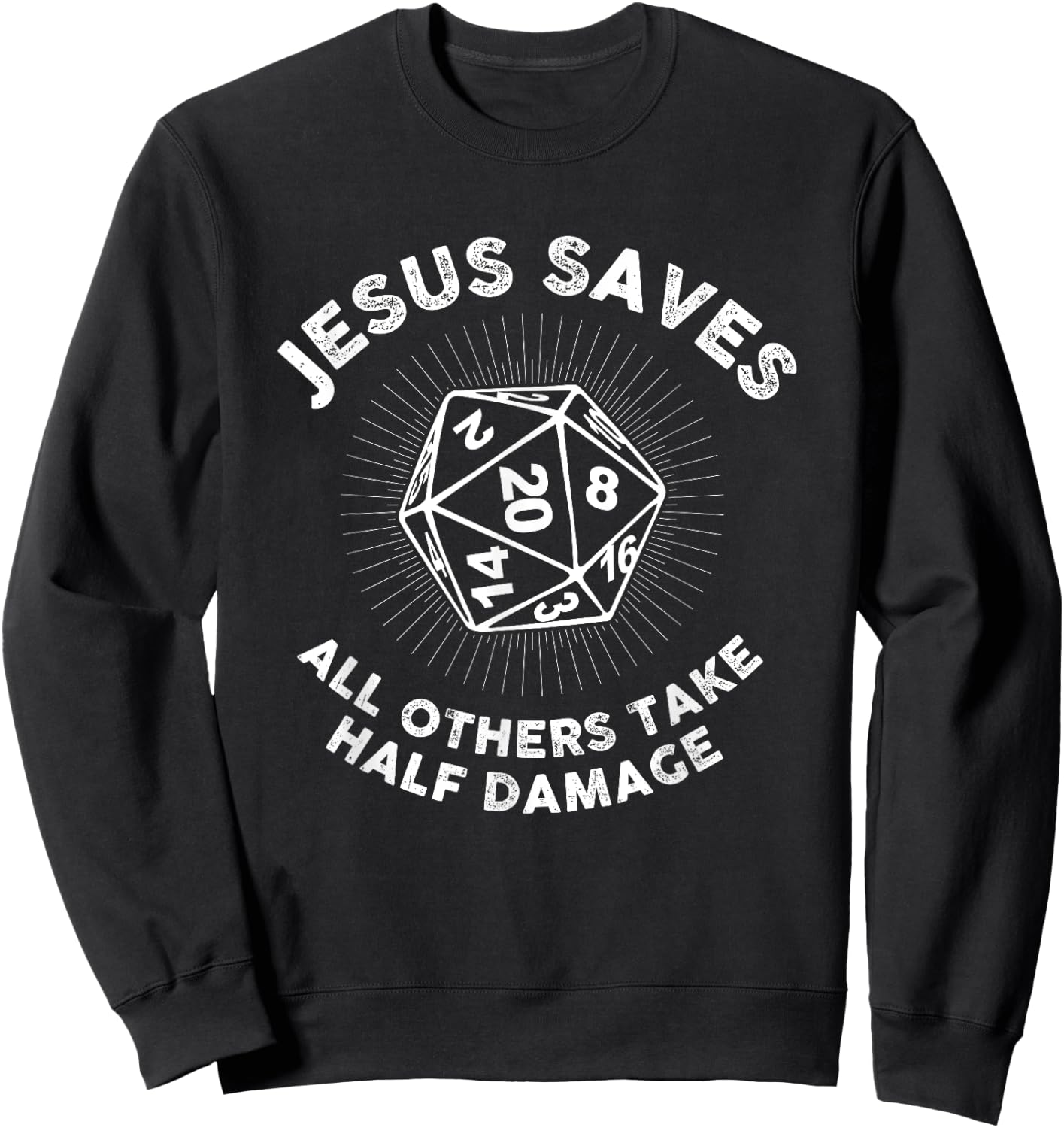 Jesus Saves Gift A D20 Role Playing Nerd Sweatshirt - Sweatshirt | Black