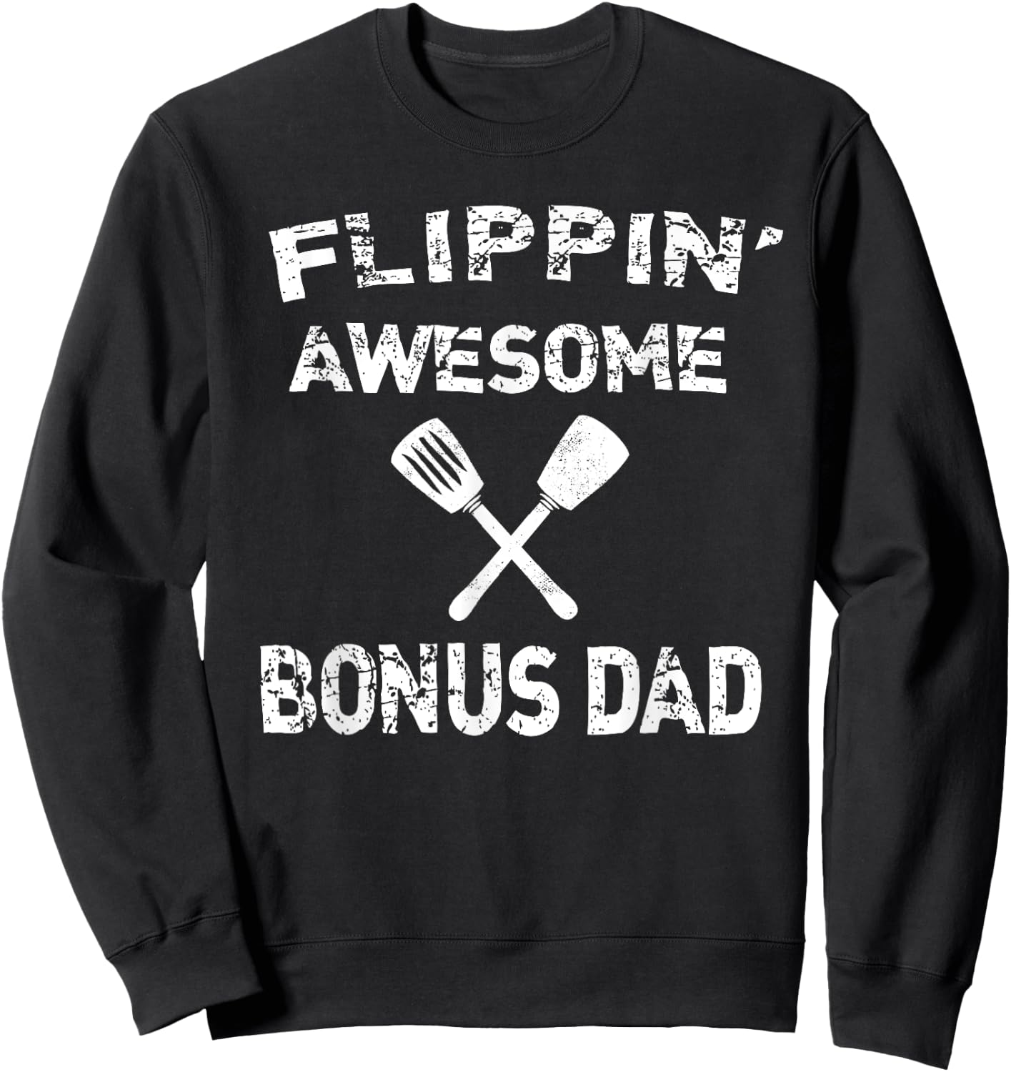 Flippin' Awesome Bonus Dad Cooking Grilling BBQ Chef Stepdad Sweatshirt - Sweatshirt | Black