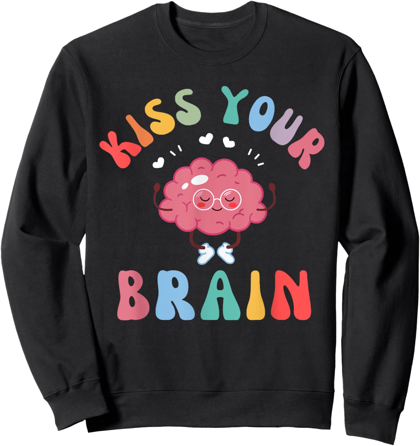 Back To School Kiss Your Brain Cute Teacher Appreciation Men Women Girls Kids Sweatshirt - Sweatshirt | Black
