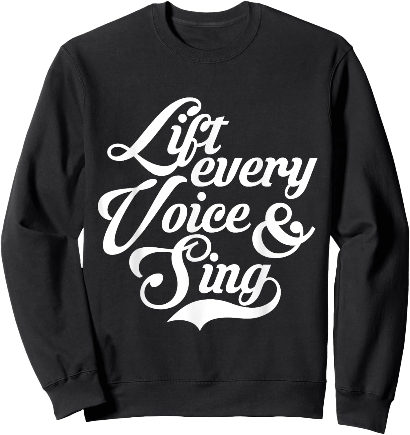 Lift Every Voice and Sing Black African American Anthem Sweatshirt - Sweatshirt | Black