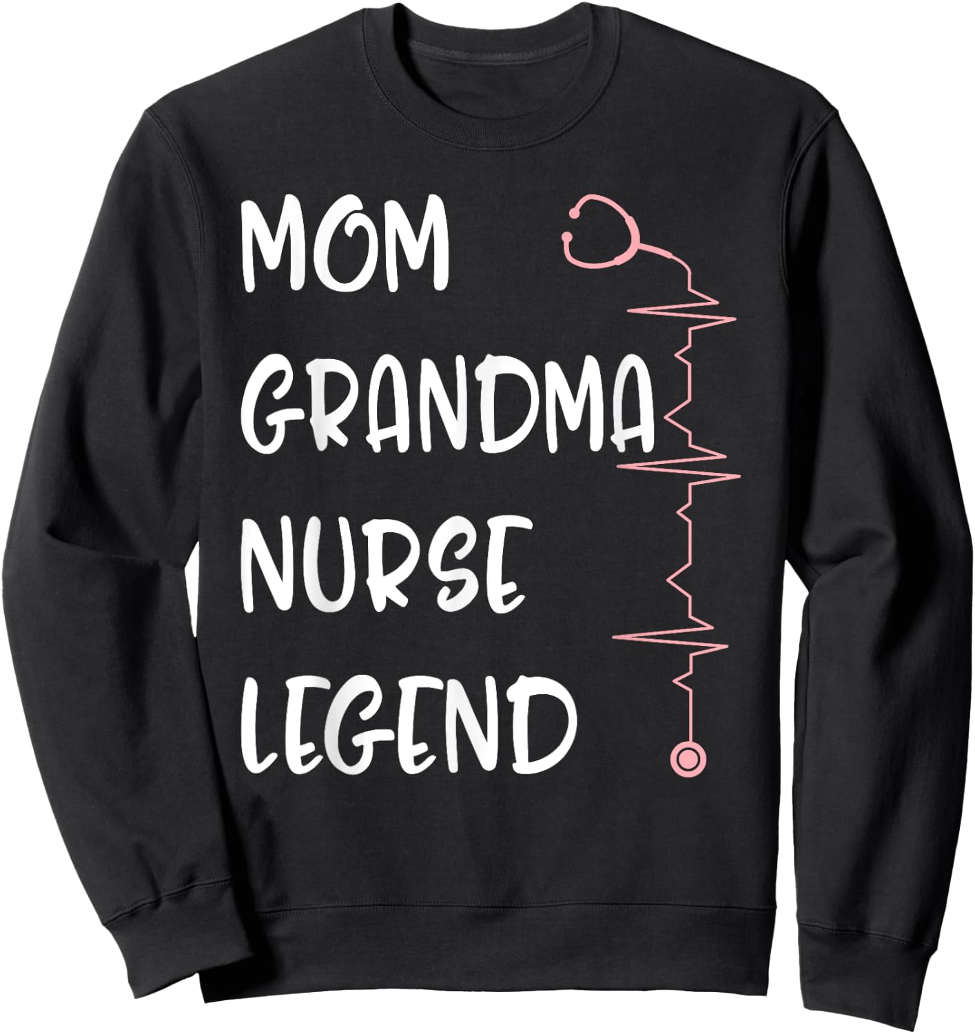 Nurses Week Mom Grandma Nurse Legend Mothers Day Retirement Sweatshirt - Sweatshirt | Black