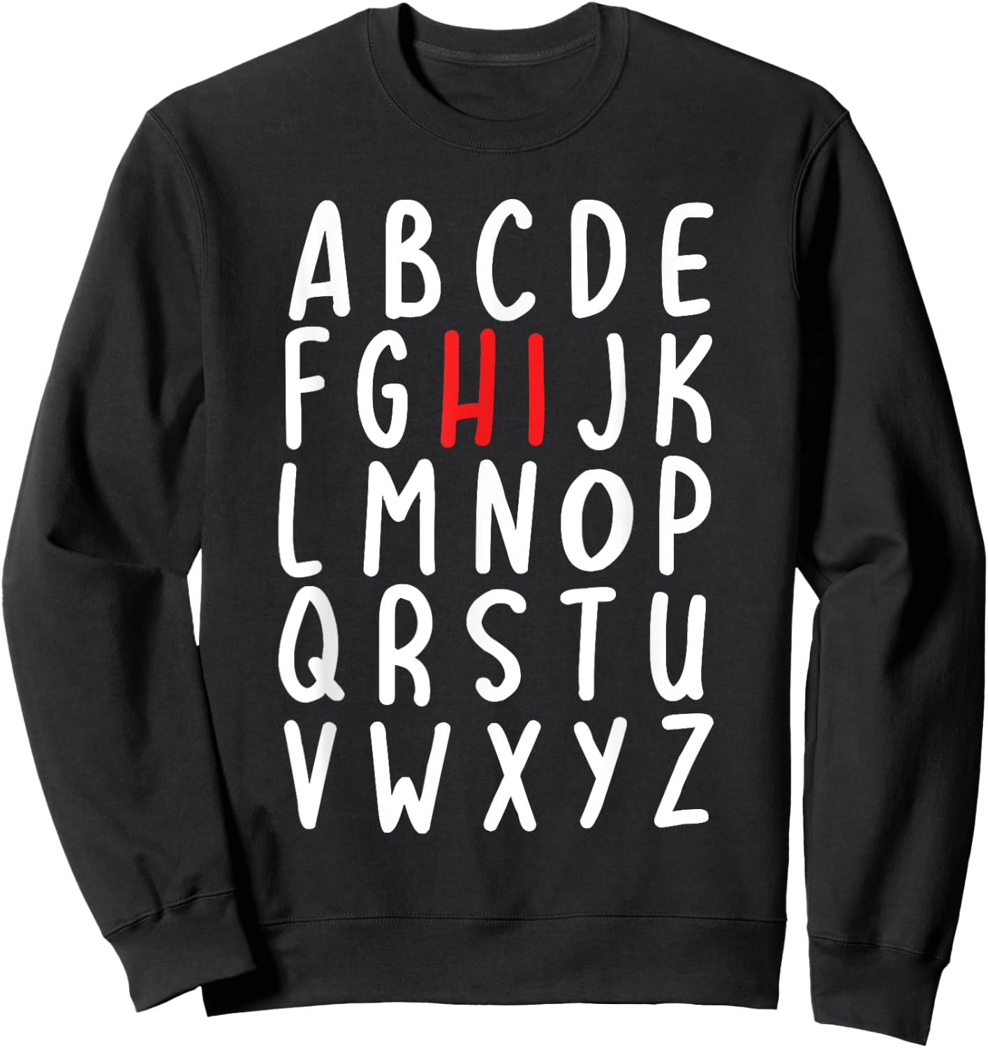 Back to School Hi Alphabet Letters Gift Sweatshirt - Sweatshirt | Black