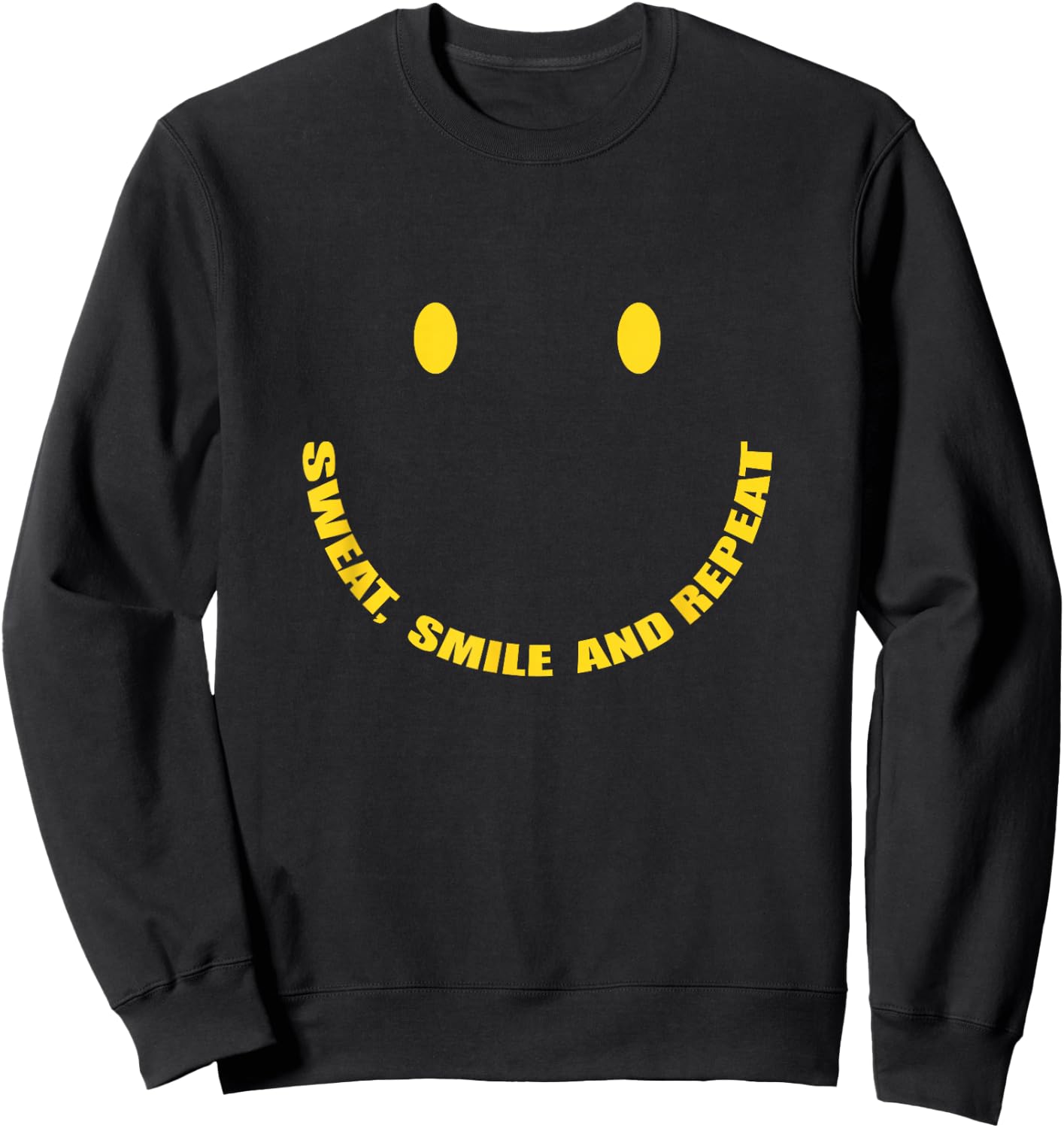 Sweat, Smile and Repeat Smily Face Workout Motivation Sweatshirt - Sweatshirt | Black