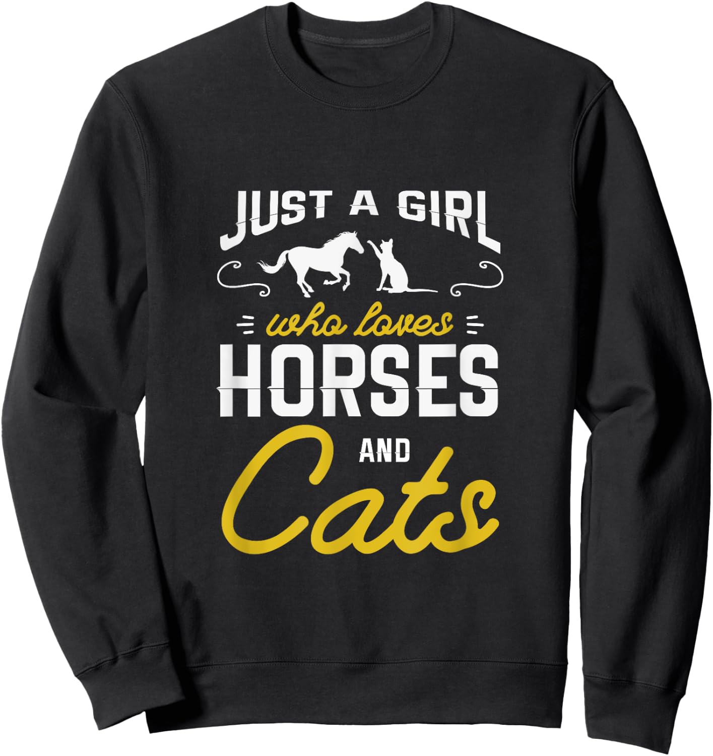 Just a girl who loves horses and cats for a Horse Cat Fan Sweatshirt - Sweatshirt | Black