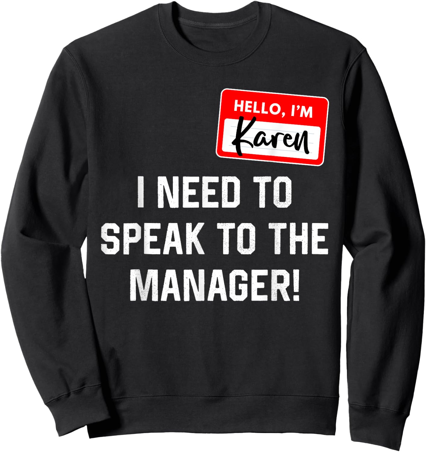 Karen Halloween Costume I Want To Speak To The Manager Sweatshirt - Sweatshirt | Black